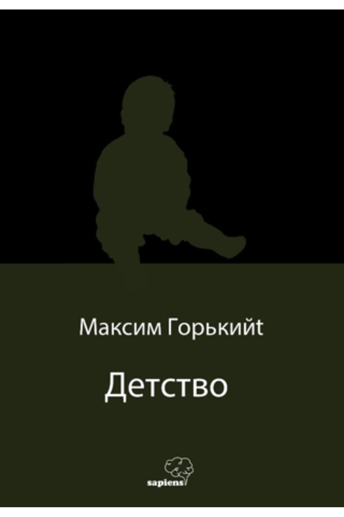 Sapiens Yayınları Детство (Çocukluğum) (Rusça)