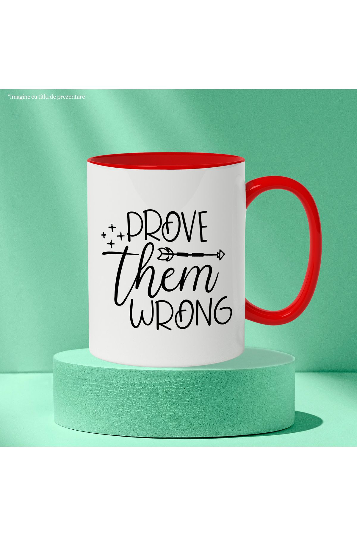 StoryGift Romania-Mug with the text "Prove them wrong" - show them that they are wrong with arguments with Red Handle, With ,STG. 2