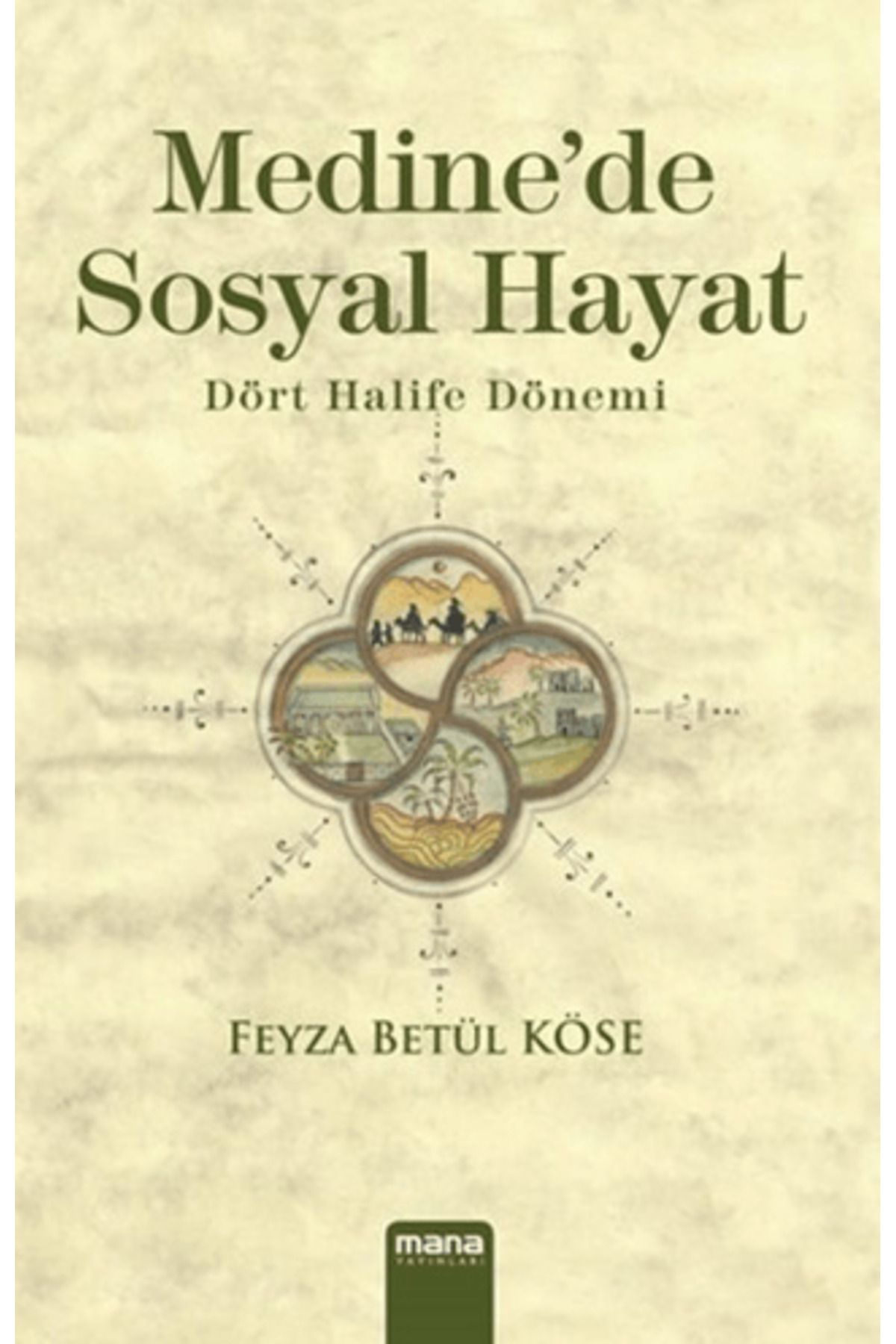 Mana Yayınları Medine'de Sosyal Hayat
