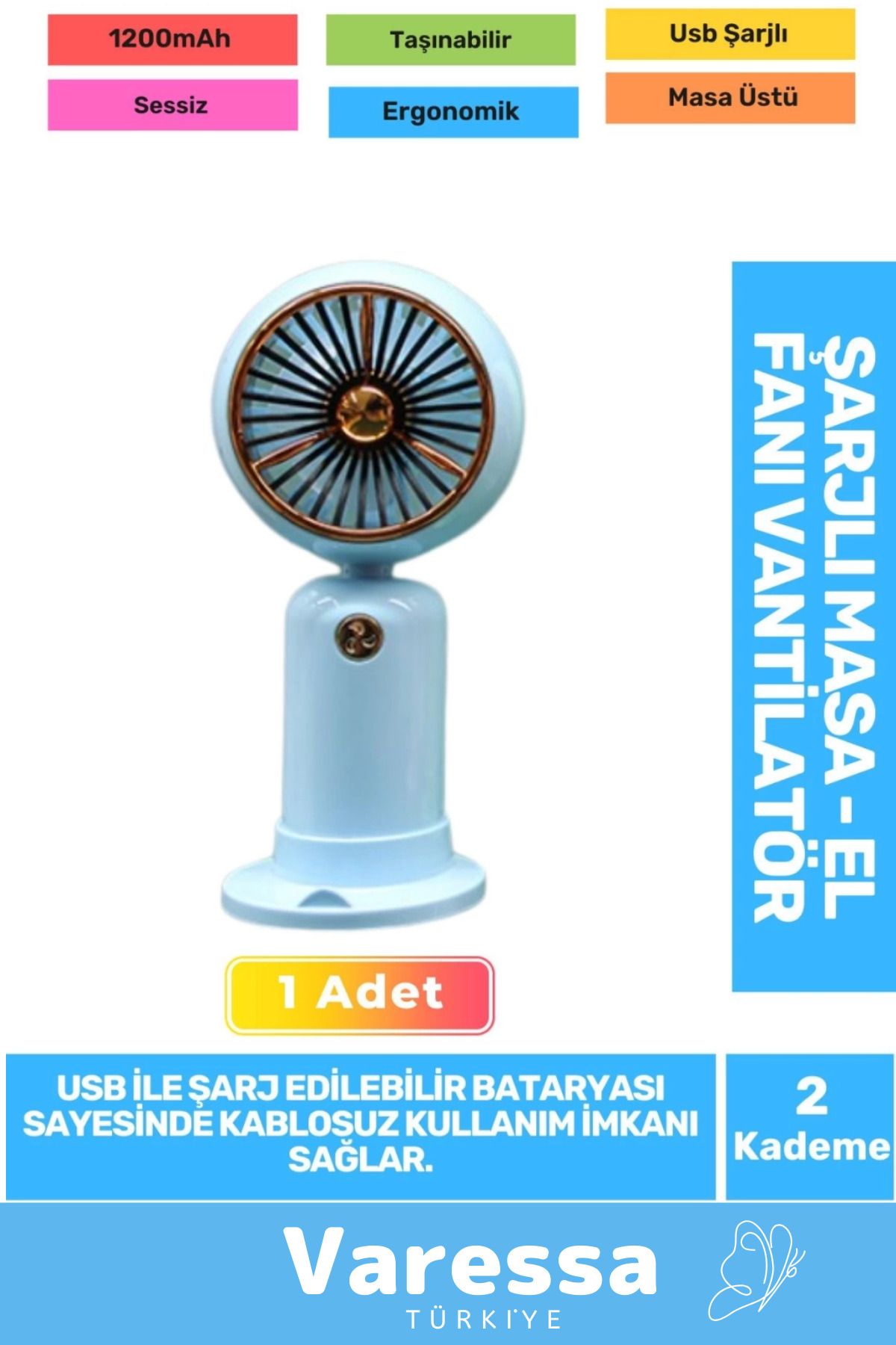 VARESSA Özel Sessiz 2 Kademe Hafif Kablosuz 1200mAh Pervaneli Taşınabilir Usb Şarjlı Masa El Fanı Vantilatör