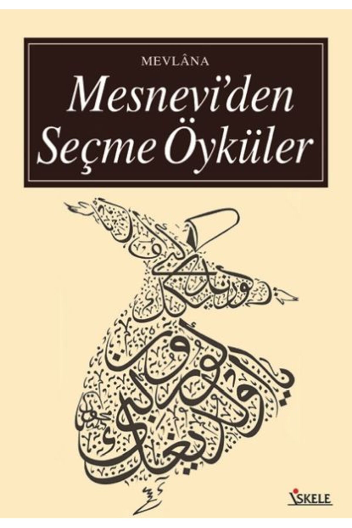 İskele Yayıncılık Mesneviden Seçme Öyküler