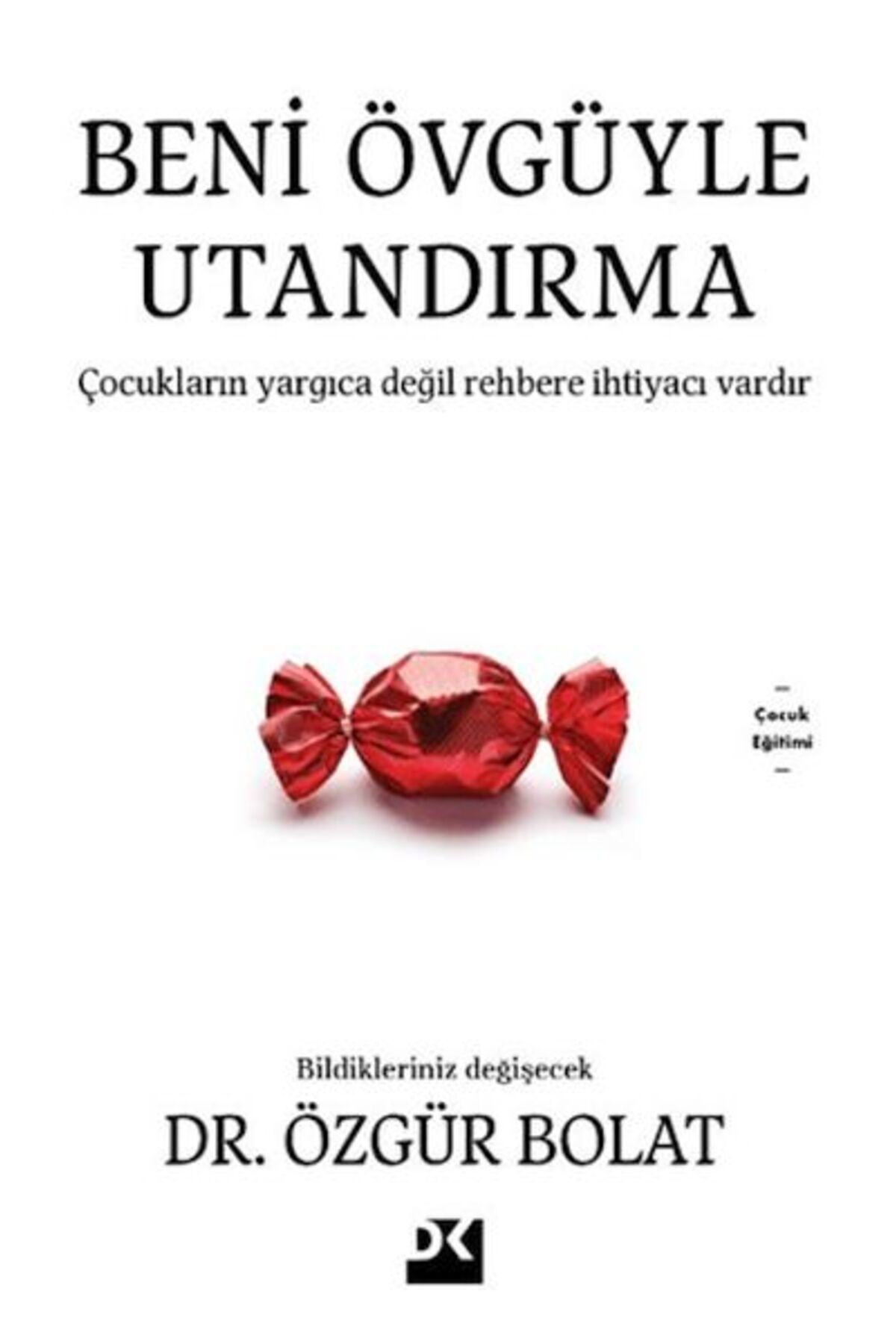 Doğan Kitap Beni Övgüyle Utandırma