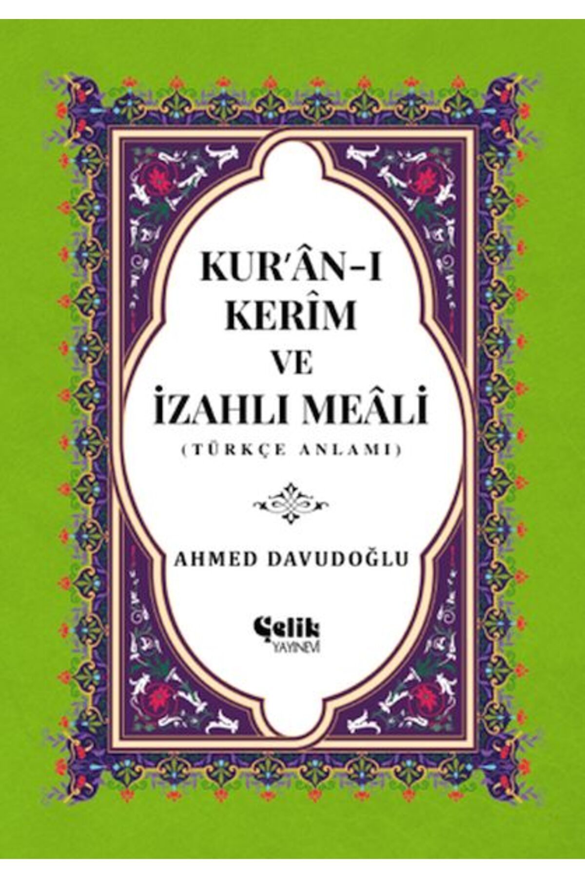 Çelik Yayınevi Kur’an-ı Kerim ve İzahlı Meali (Orta Boy)