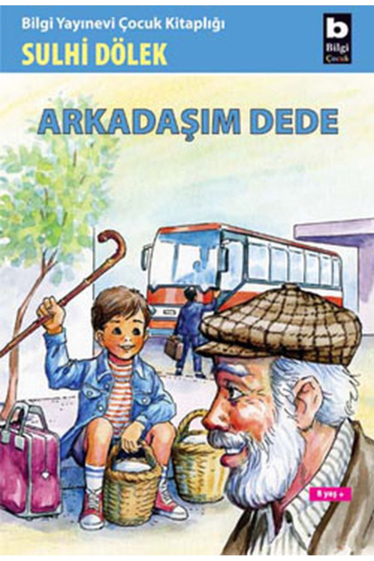Bilgi Yayınevi Arkadaşım Dede