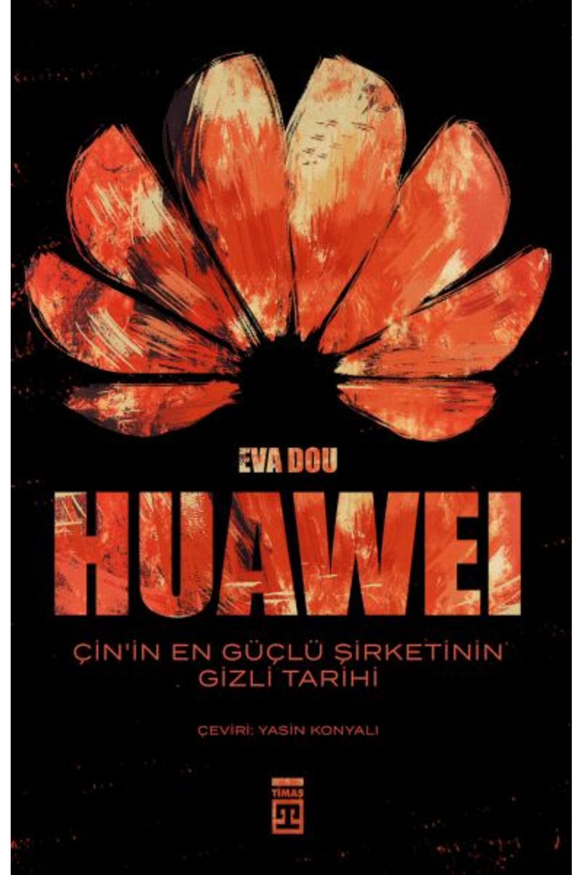 Destek Yayınları Huawei Çinin En Güçlü Şirketinin Gizli Tarihi