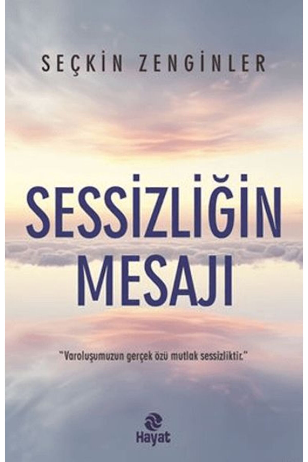 Genç Hayat Sessizliğin Mesajı