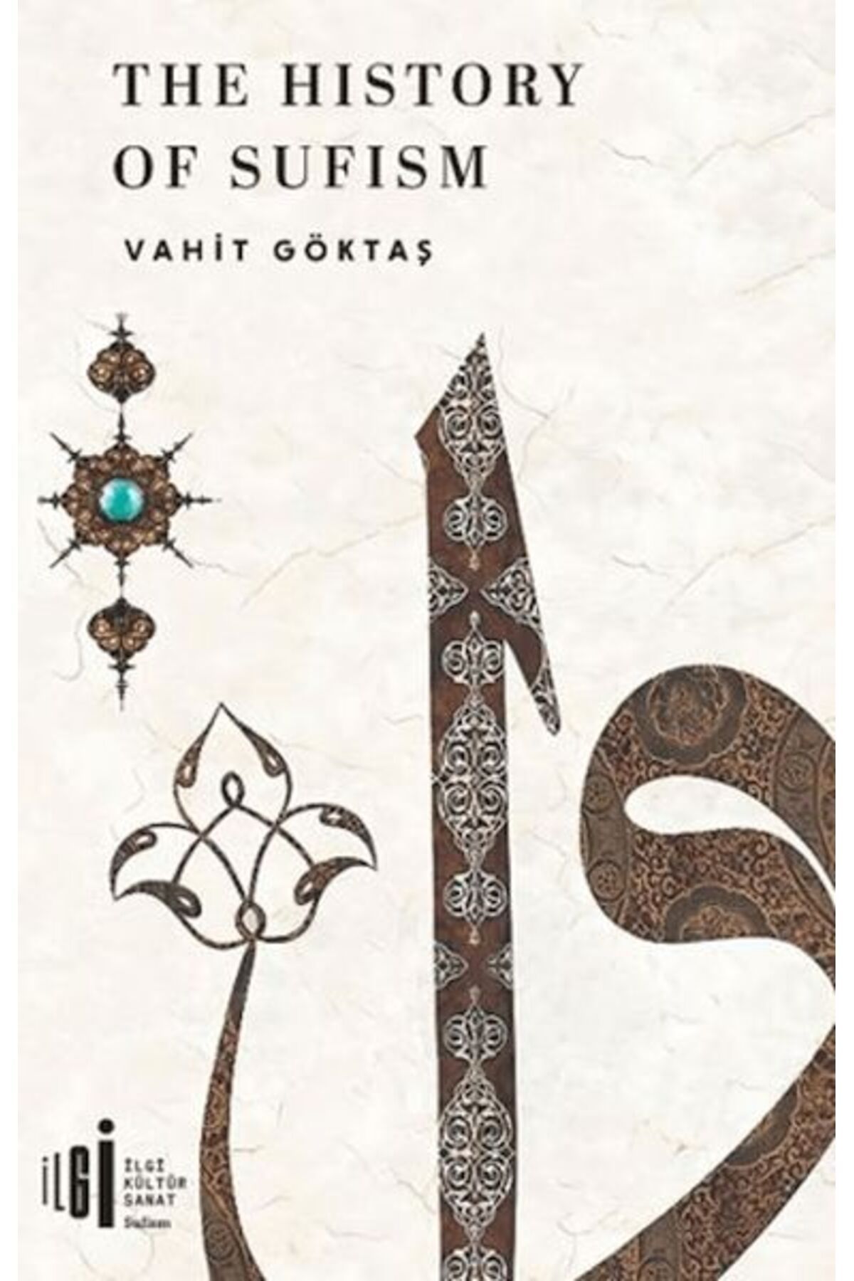 İlgi Kültür Sanat Yayıncılık The History Of Sufizm