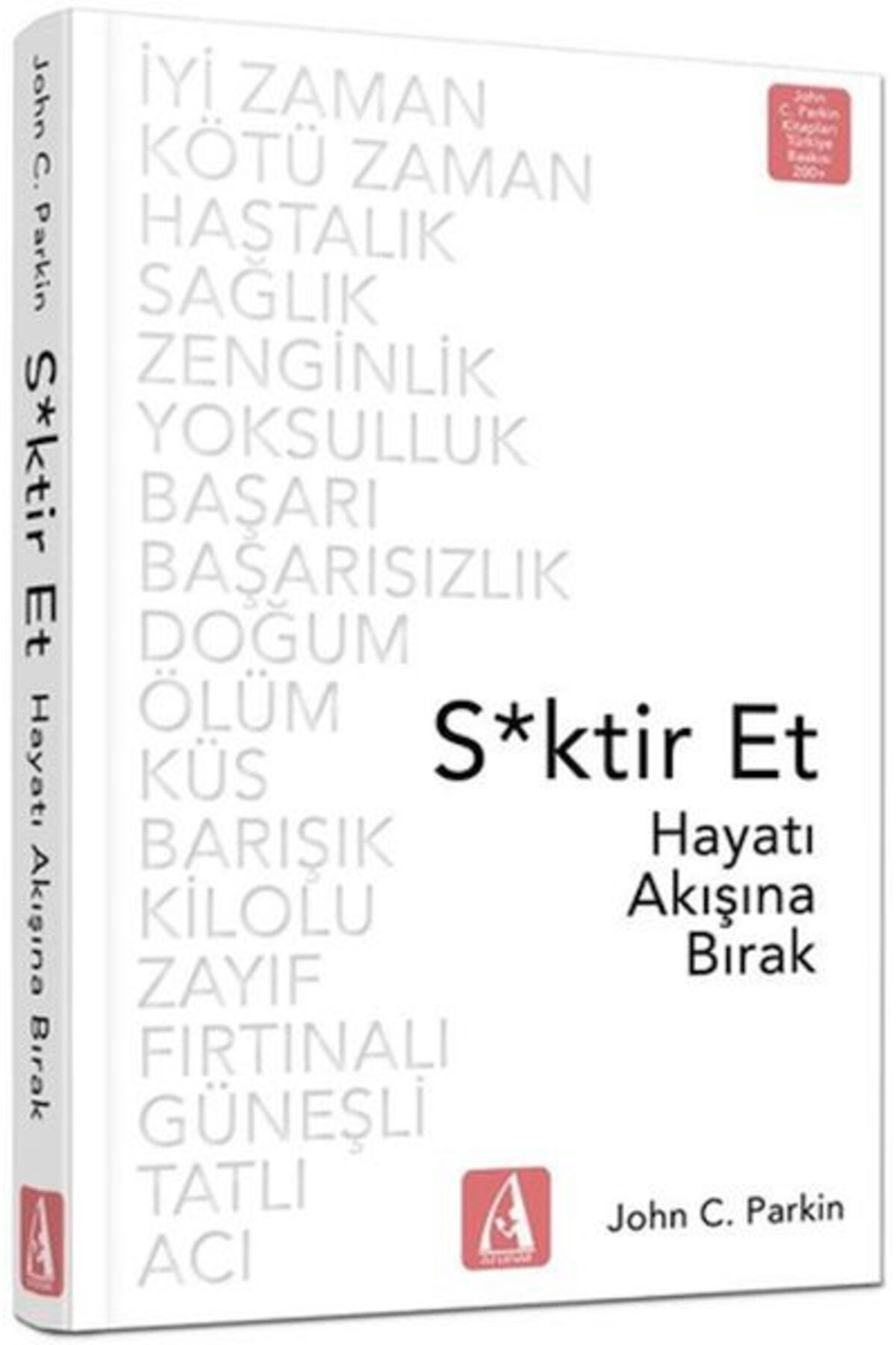Arunas Yayıncılık Sktir Et Hayatı Akışına Bırak