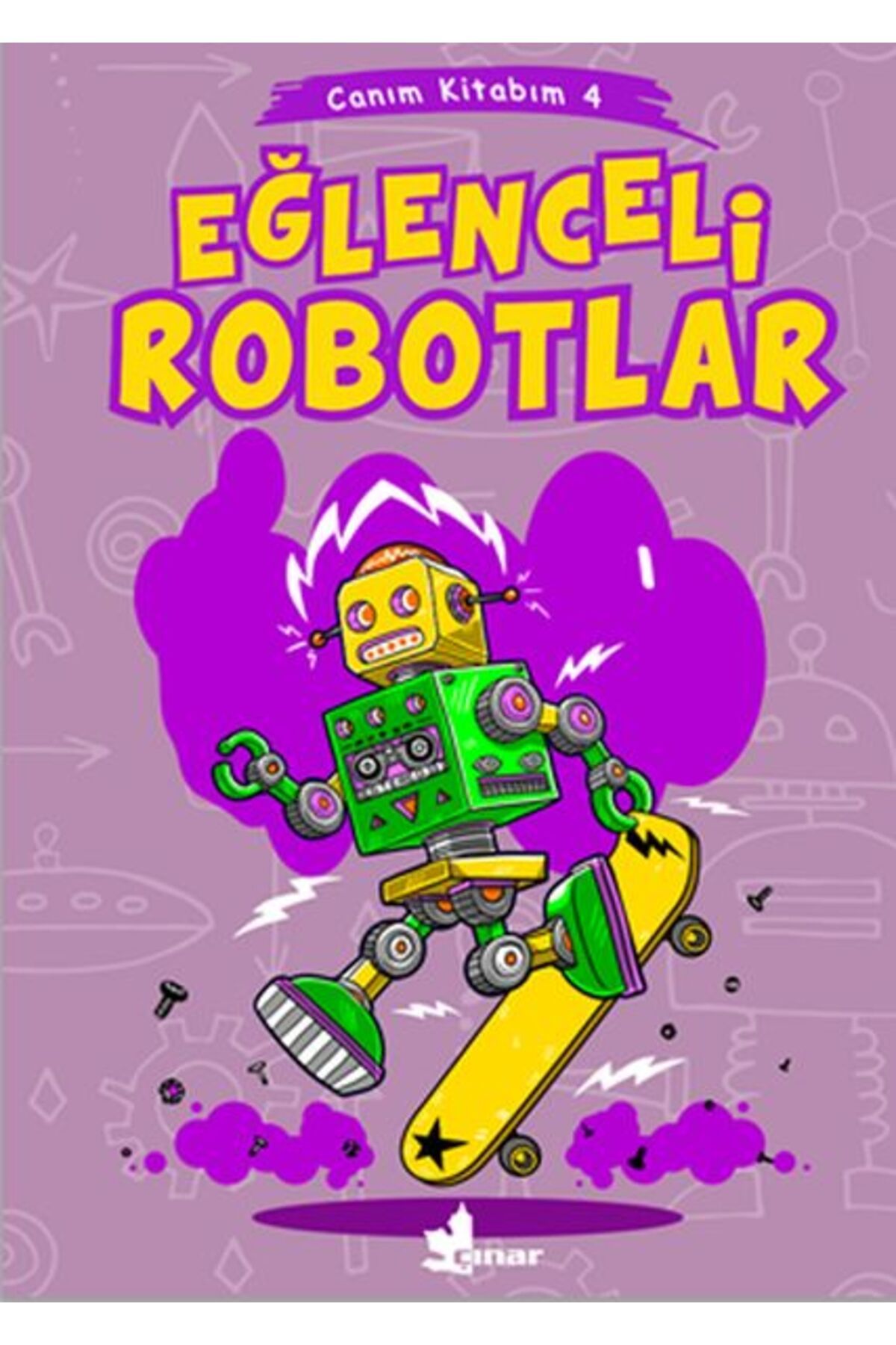 Çınar Yayınları Canım Kitabım 4 - Eğlenceli Robotlar