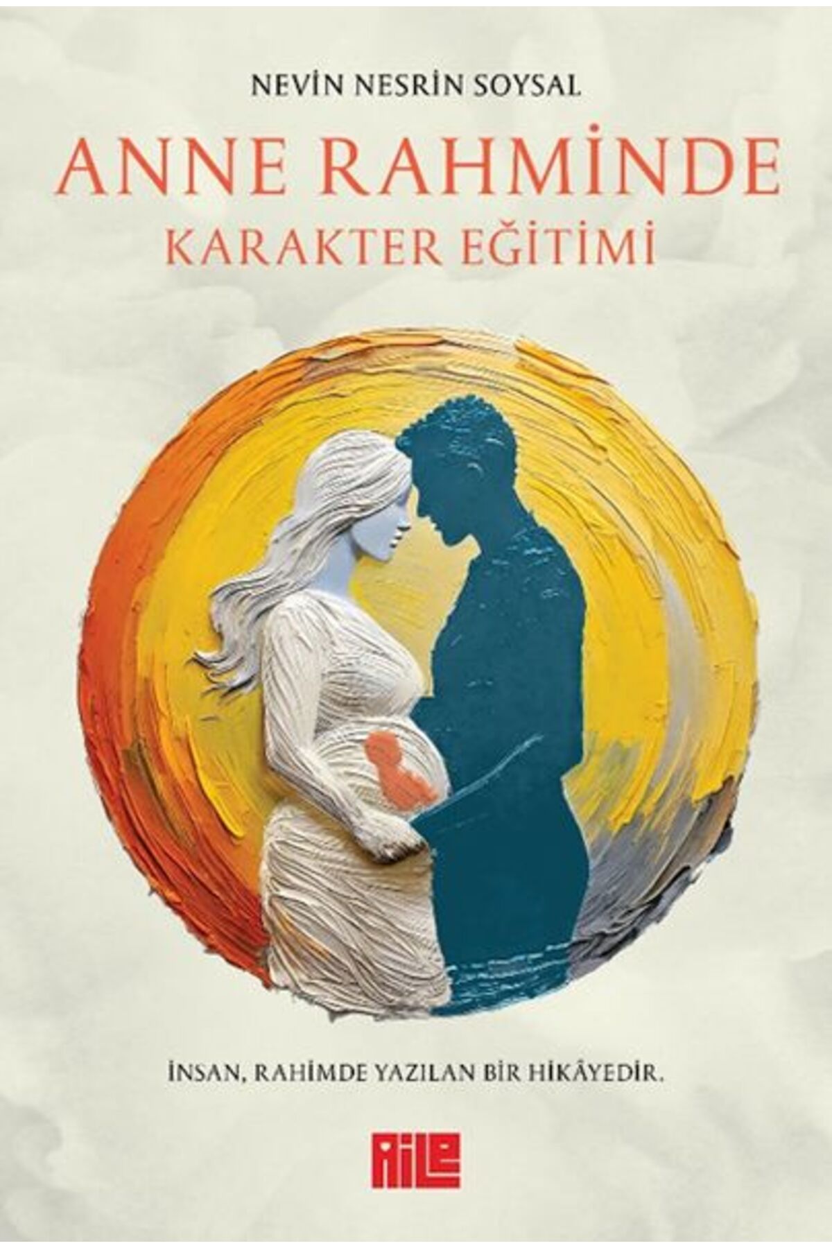 Karatay Yayınları Anne Rahminde Karakter Eğitimi