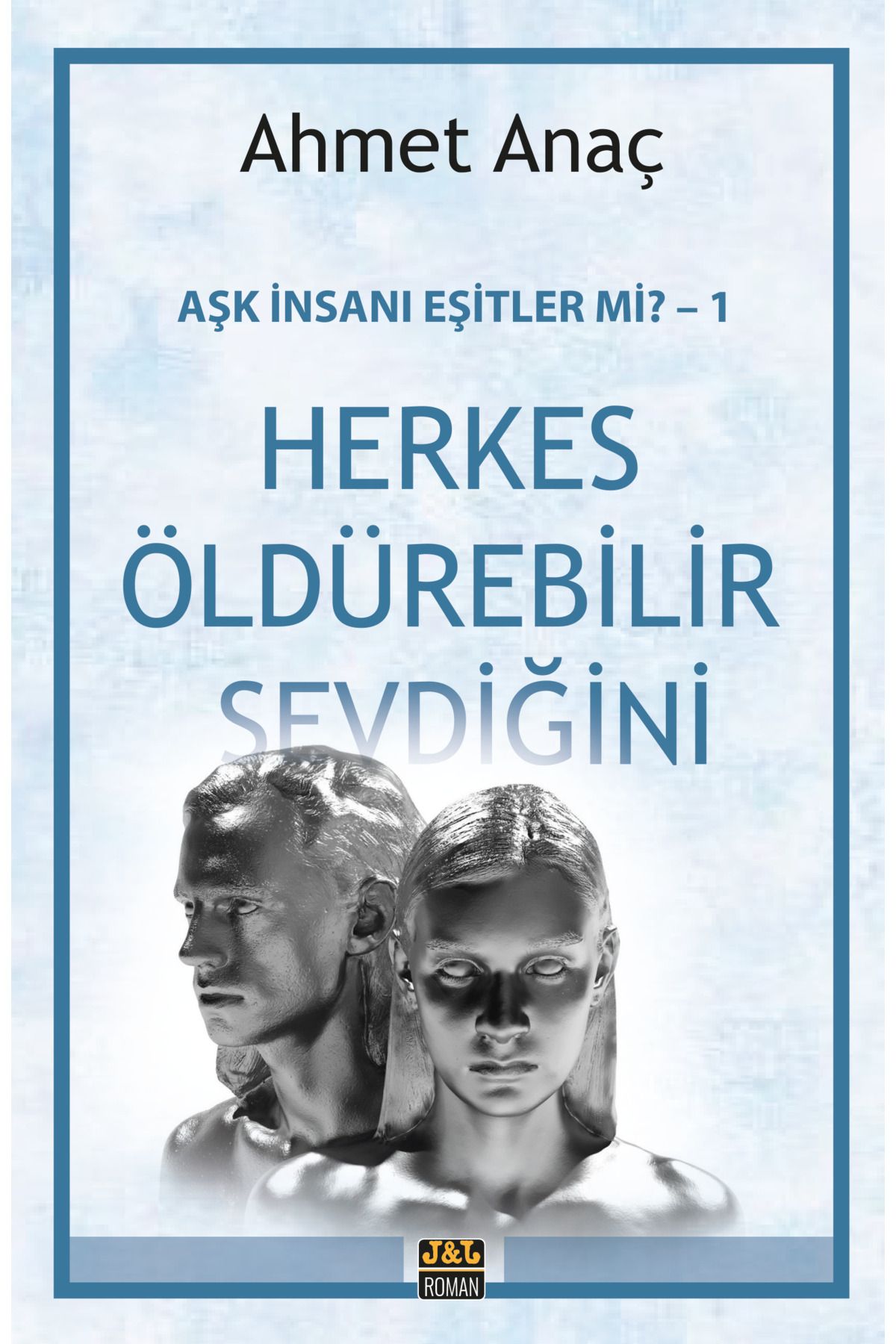 J & J Herkes Öldürebilir Sevdiğini