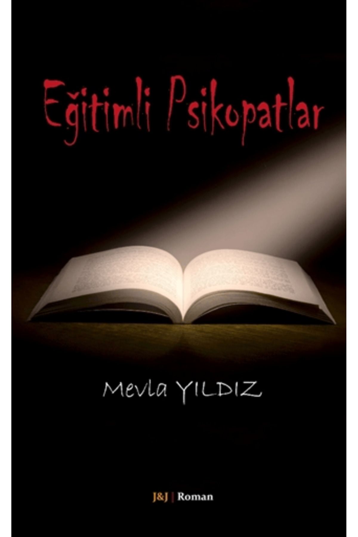 J & J Eğitimli Psikopatlar