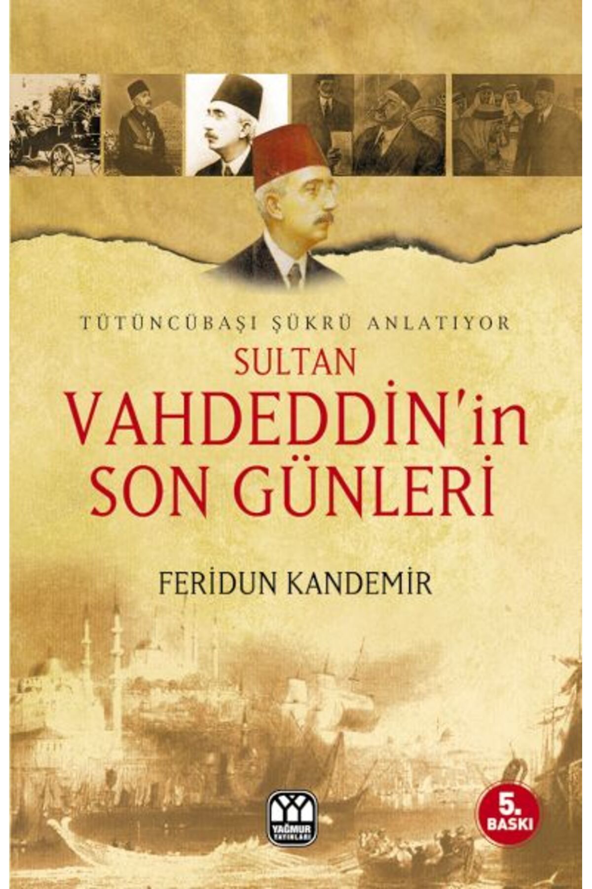 Destek Yayınları Sultan Vahdeddinin Son Günleri