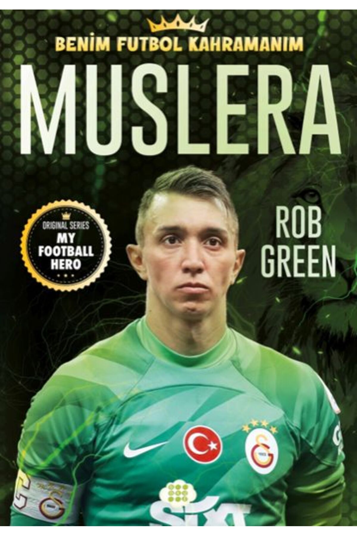 Karatay Yayınları Muslera Benim Futbol Kahramanım