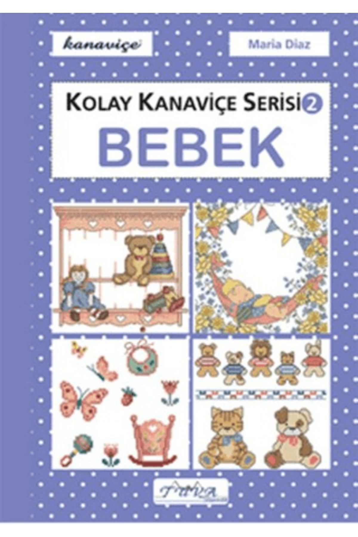 Tuva Yayıncılık Bebek - Kolay Kanaviçe Serisi 2
