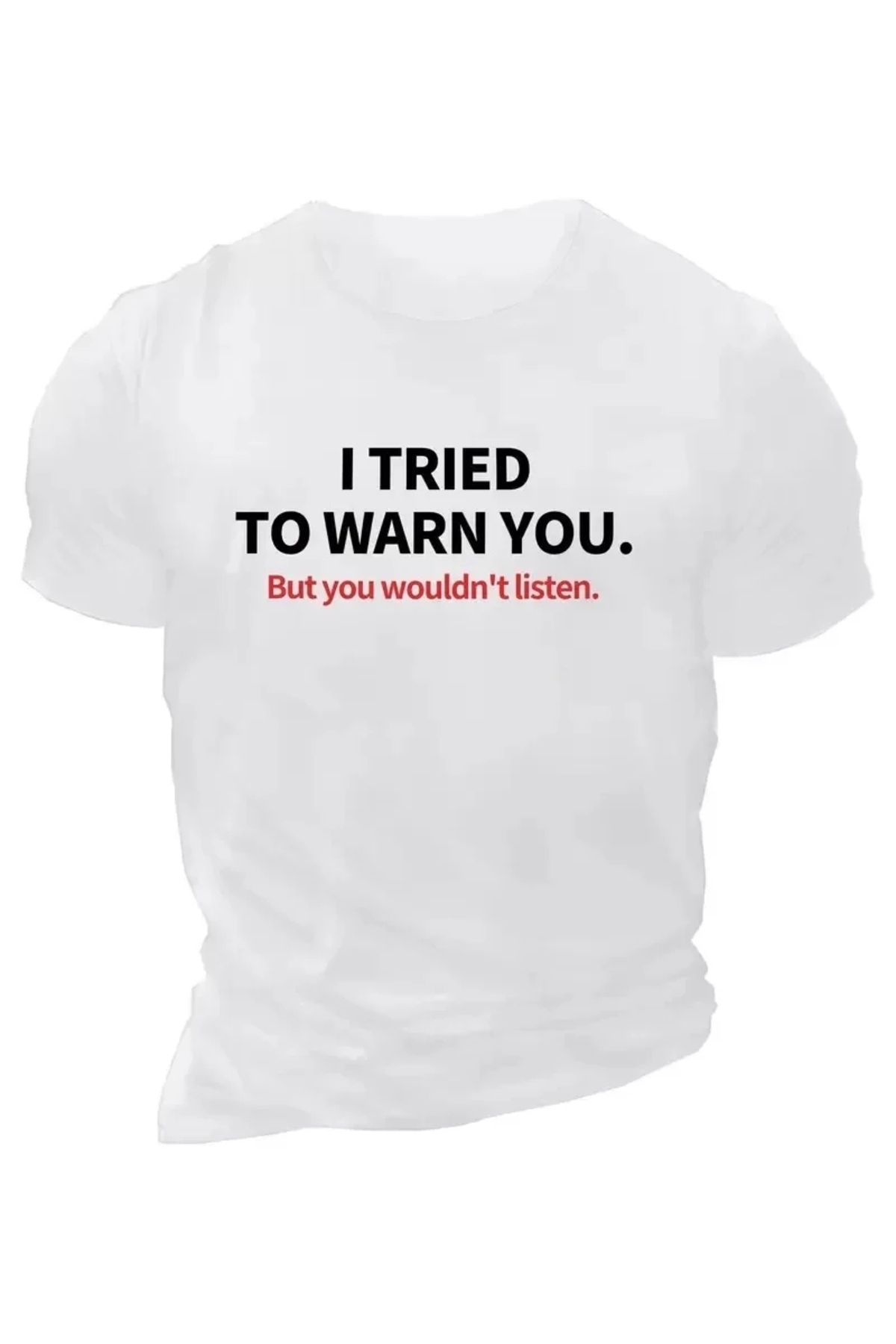 luz&pos I TRIED TO WARN YOU. Baskılı Oversize Bisiklet Yaka T-shirt - Beyaz