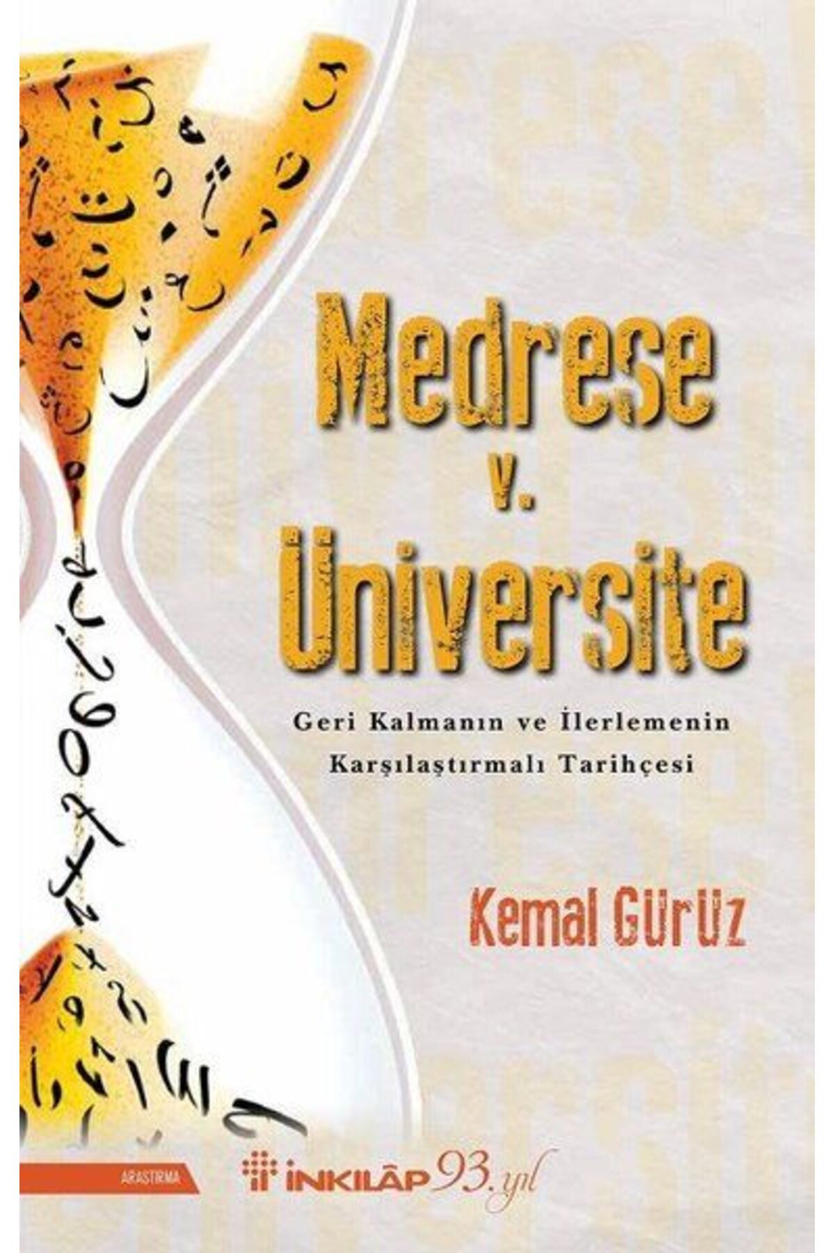 Destek Yayınları Medrese v. Üniversite: Geri Kalmanın ve İlerlemenin Karşılaştırmalı Tarihçesi