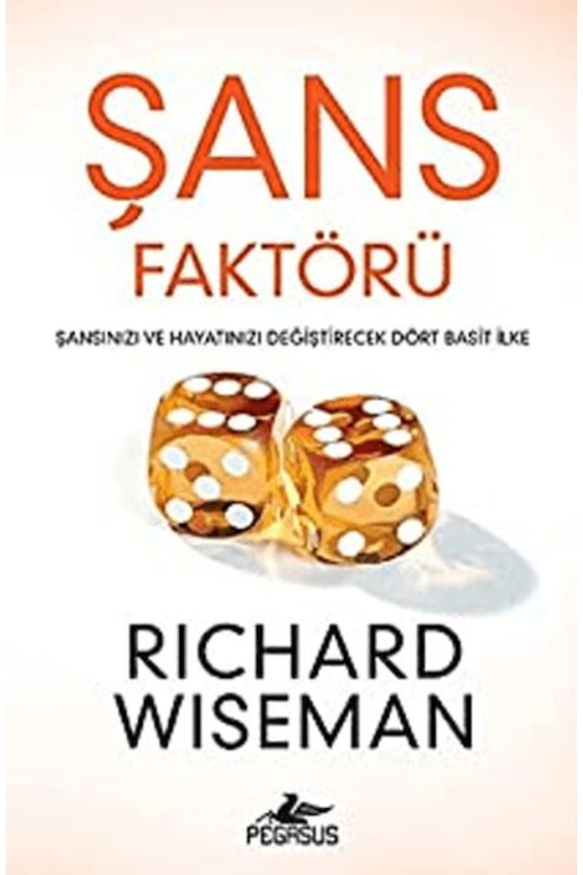 Destek Yayınları Şans Faktörü: Şansınızı ve Hayatınızı Değiştirecek Dört Basit İlke