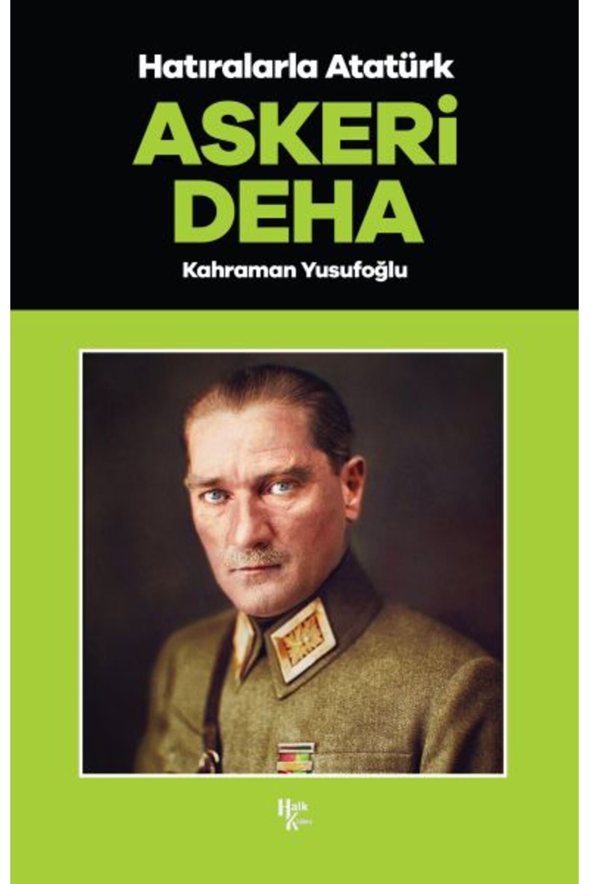 Destek Yayınları Askeri Deha - Hatıralarla Atatürk