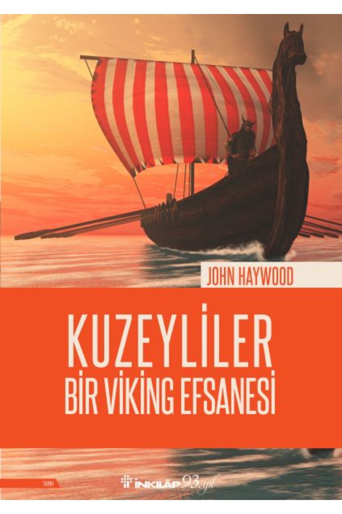 Destek Yayınları Kuzeyliler - Bir Viking Efsanesi