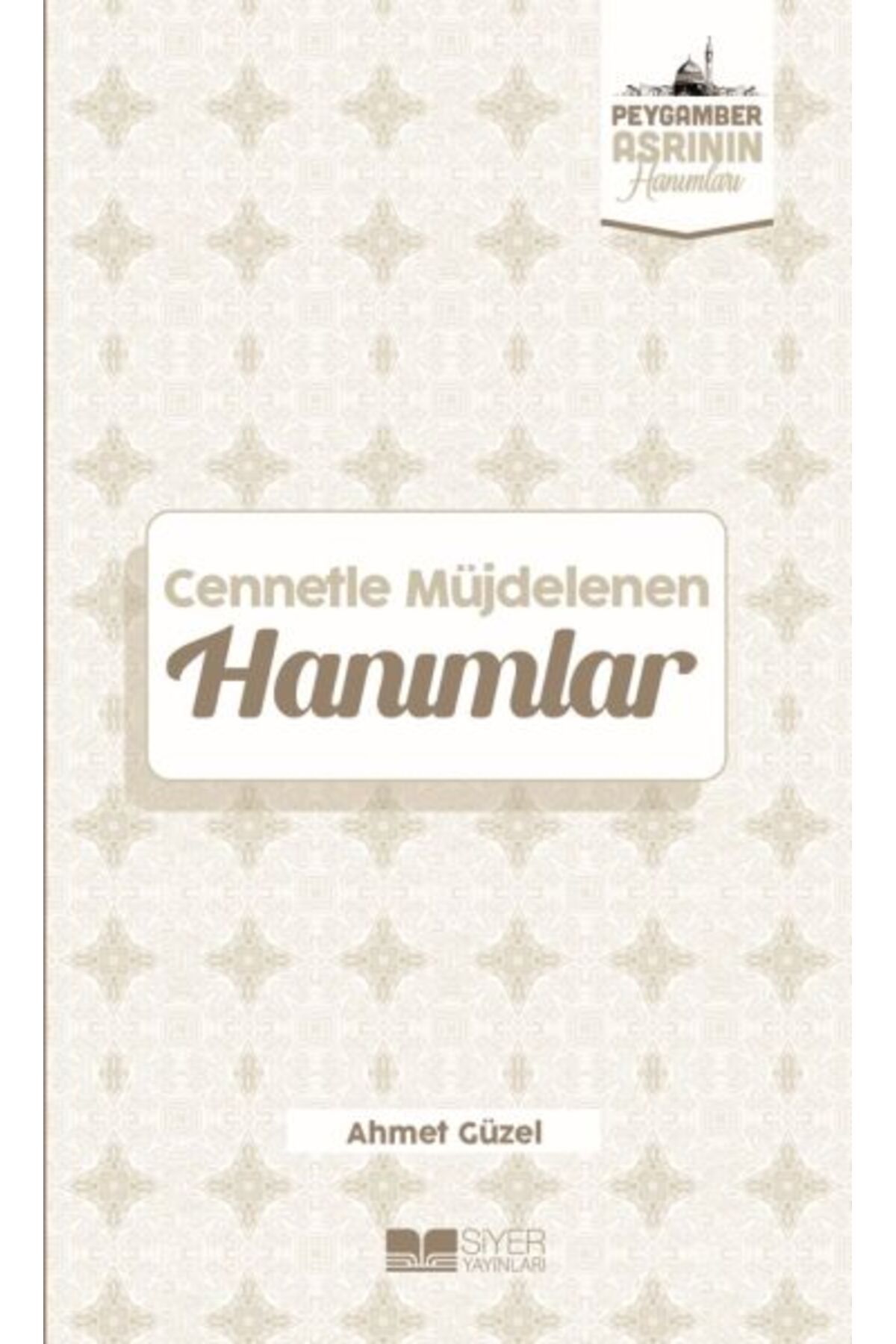 Destek Yayınları Cennetle Müjdelenen Hanımlar Peygamber Asrının Hanımları 9