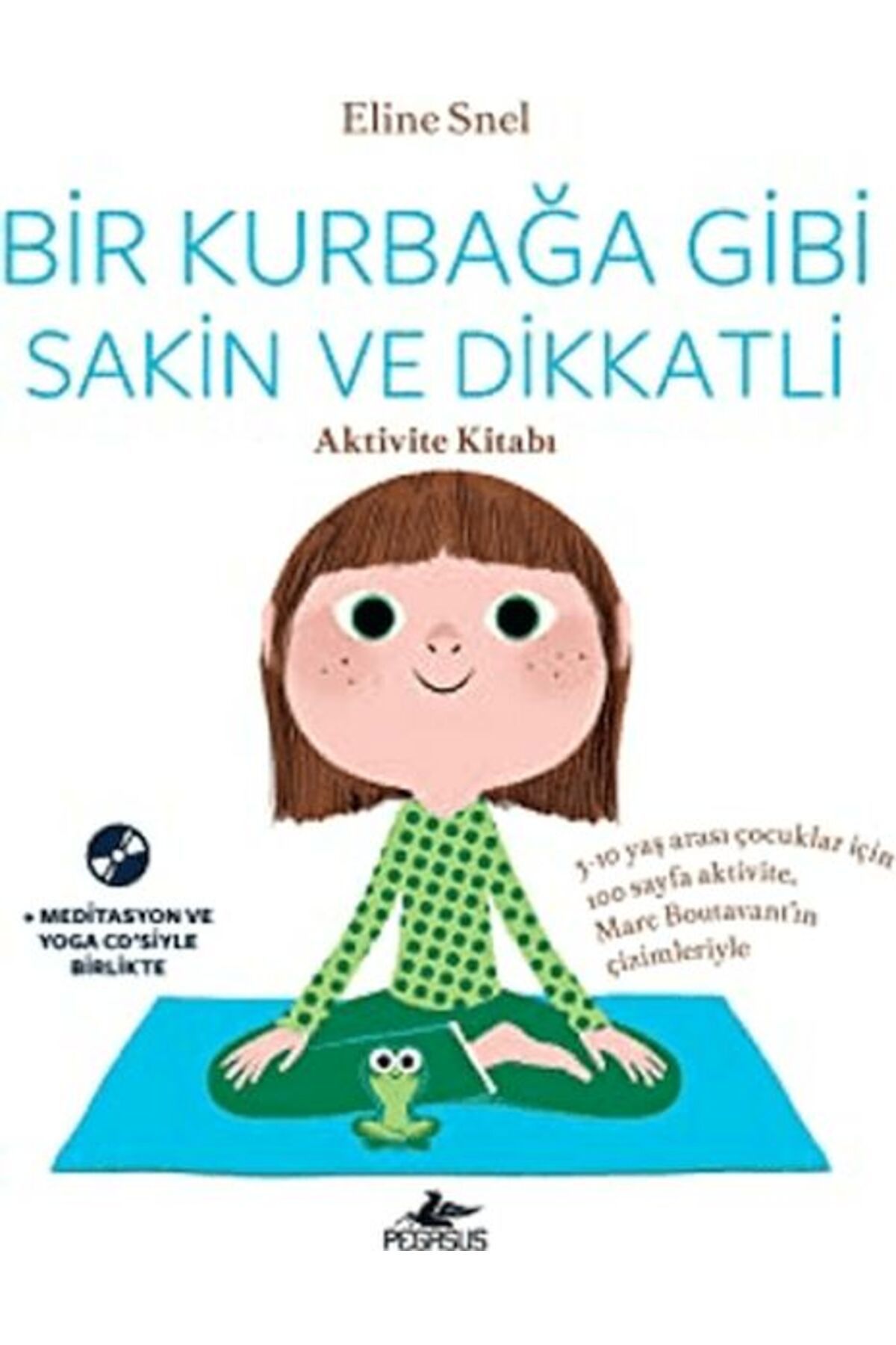 Destek Yayınları Bir Kurbağa Gibi Sakin Ve Dikkatli: Aktivite Kitabı (CD'li)