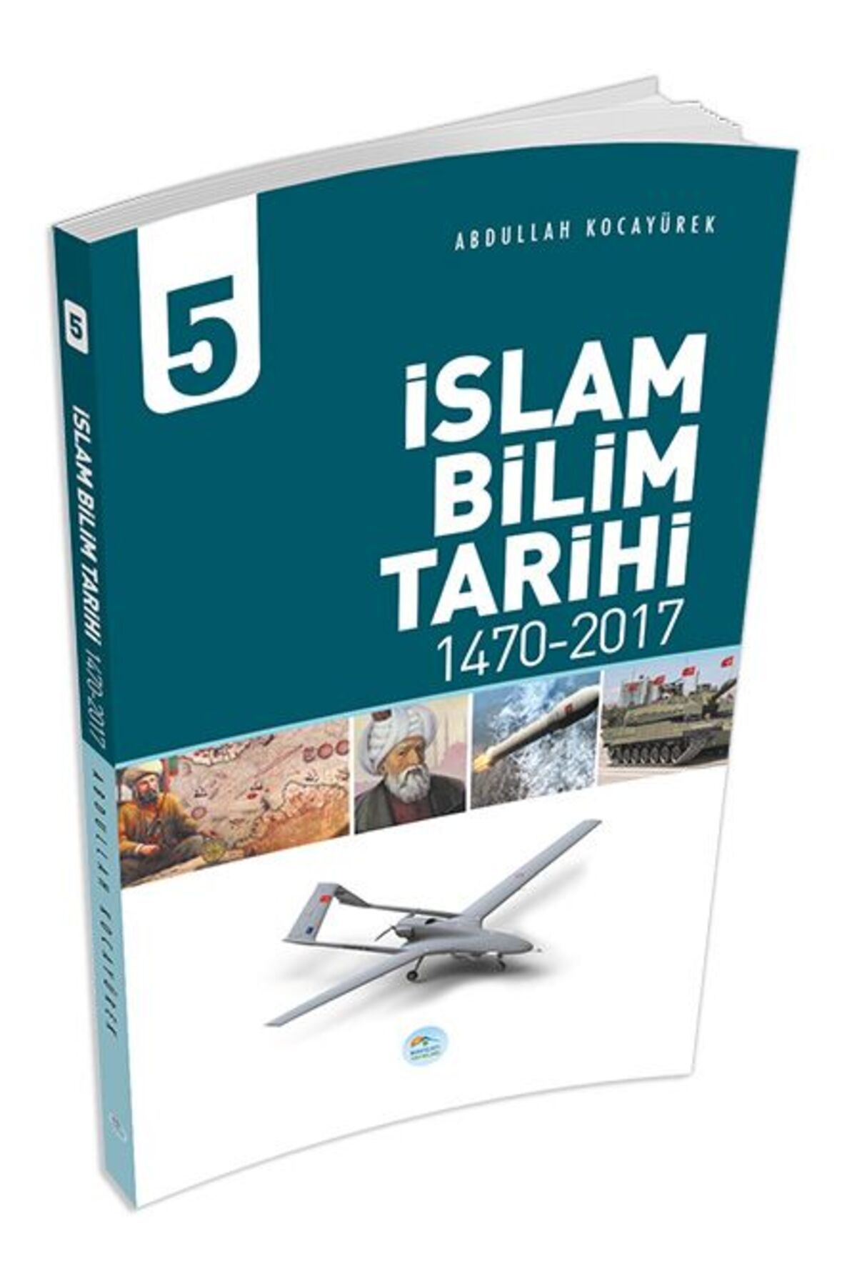 Destek Yayınları İslam Bilim Tarihi 5 - (1470-2017)