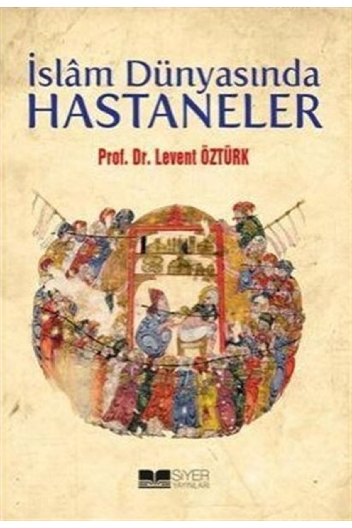 Destek Yayınları İslam Dünyasında Hastaneler