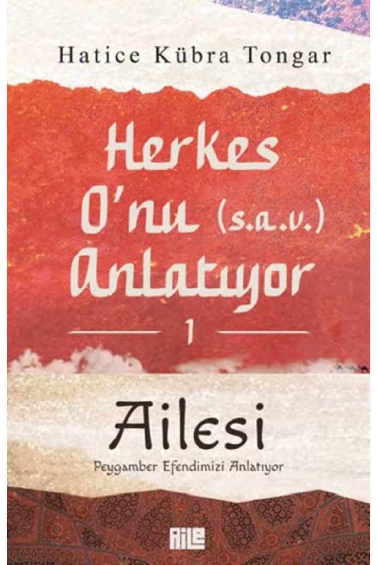 Karatay Yayınları Herkes Onu Anlatıyor 1 Ailesi Peygamber Emizi Anlatıyor