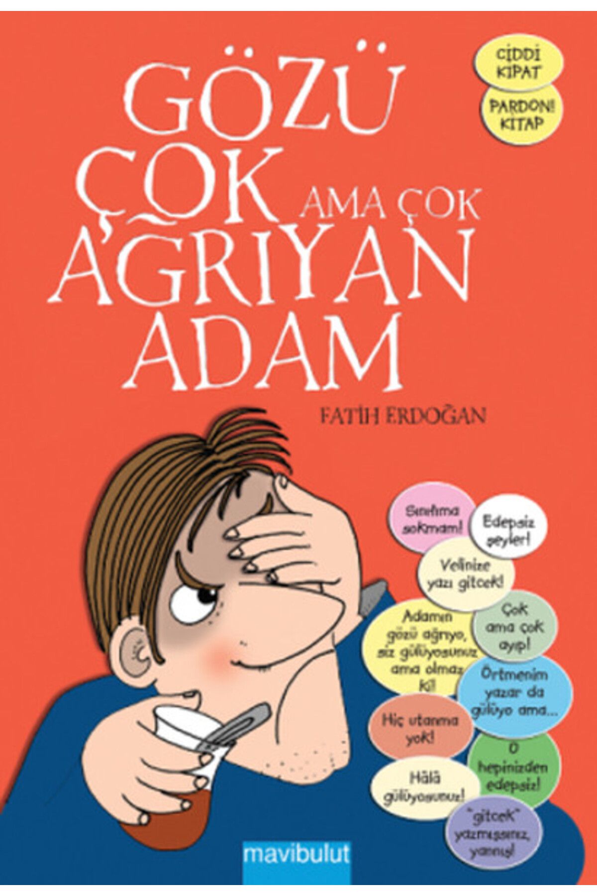 Destek Yayınları Gözü Çok Ama Çok Ağrıyan Adam