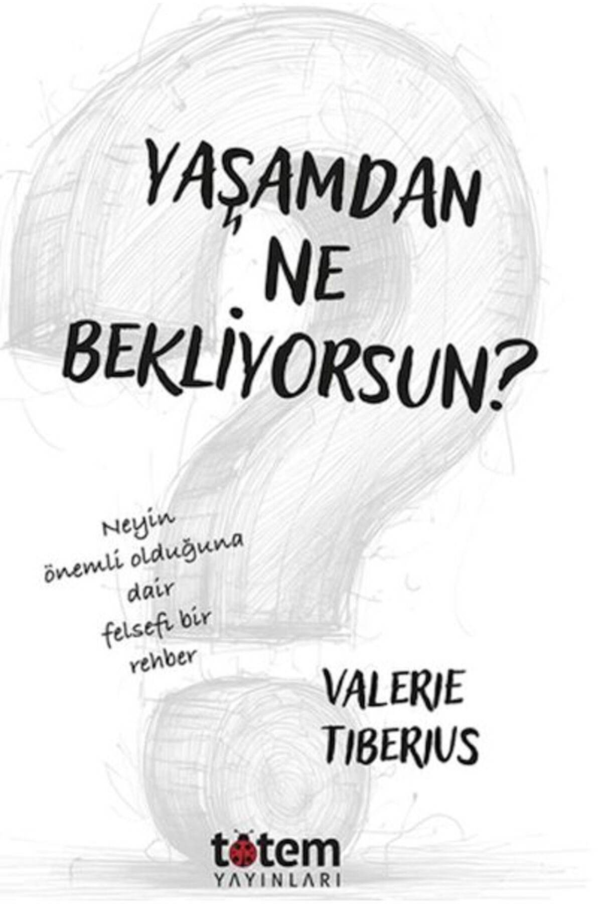 Totem Yayıncılık Yaşamdan Ne Bekliyorsun