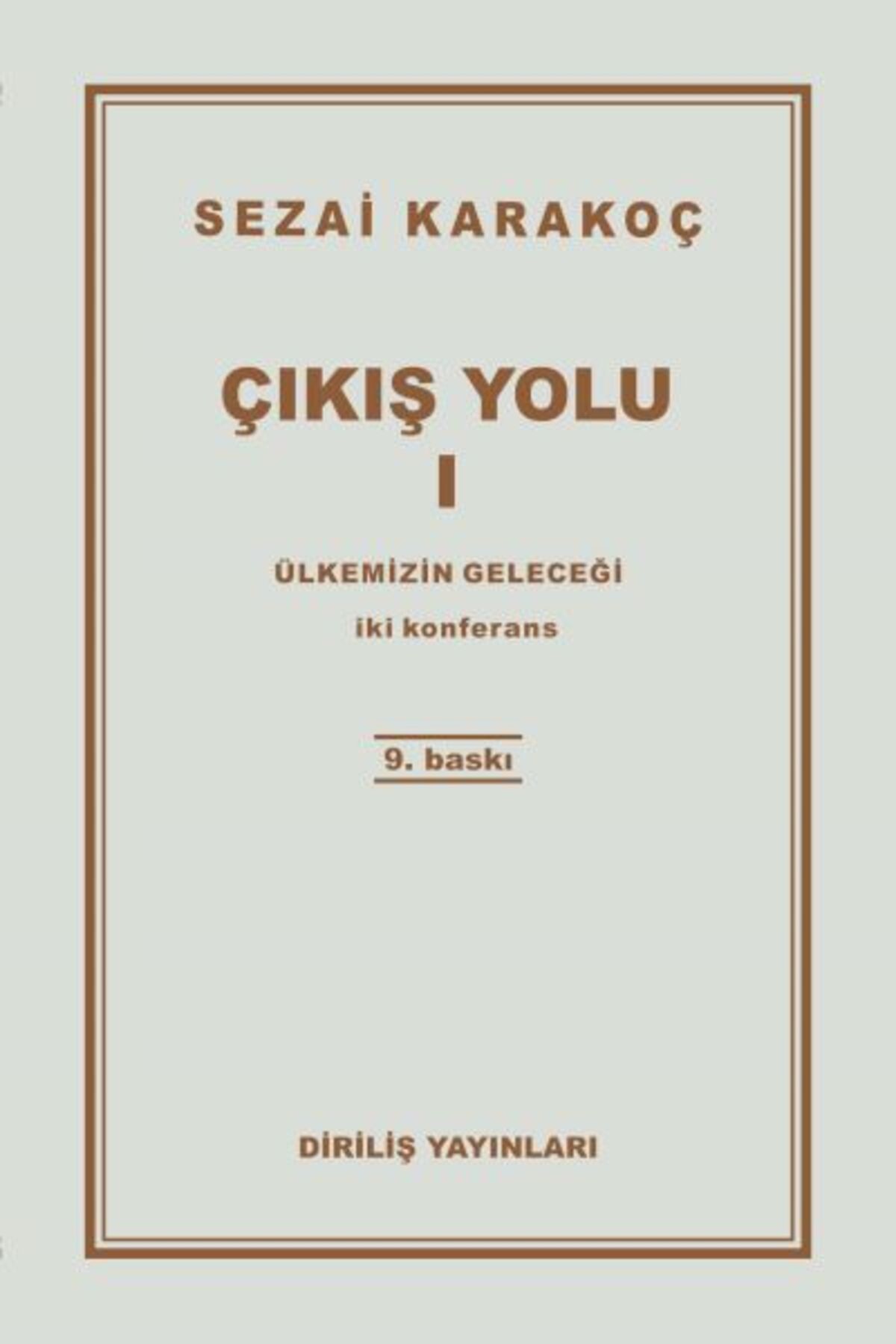 Diriliş Yayınları Çıkış Yolu 1 Ülkemizin Geleceği