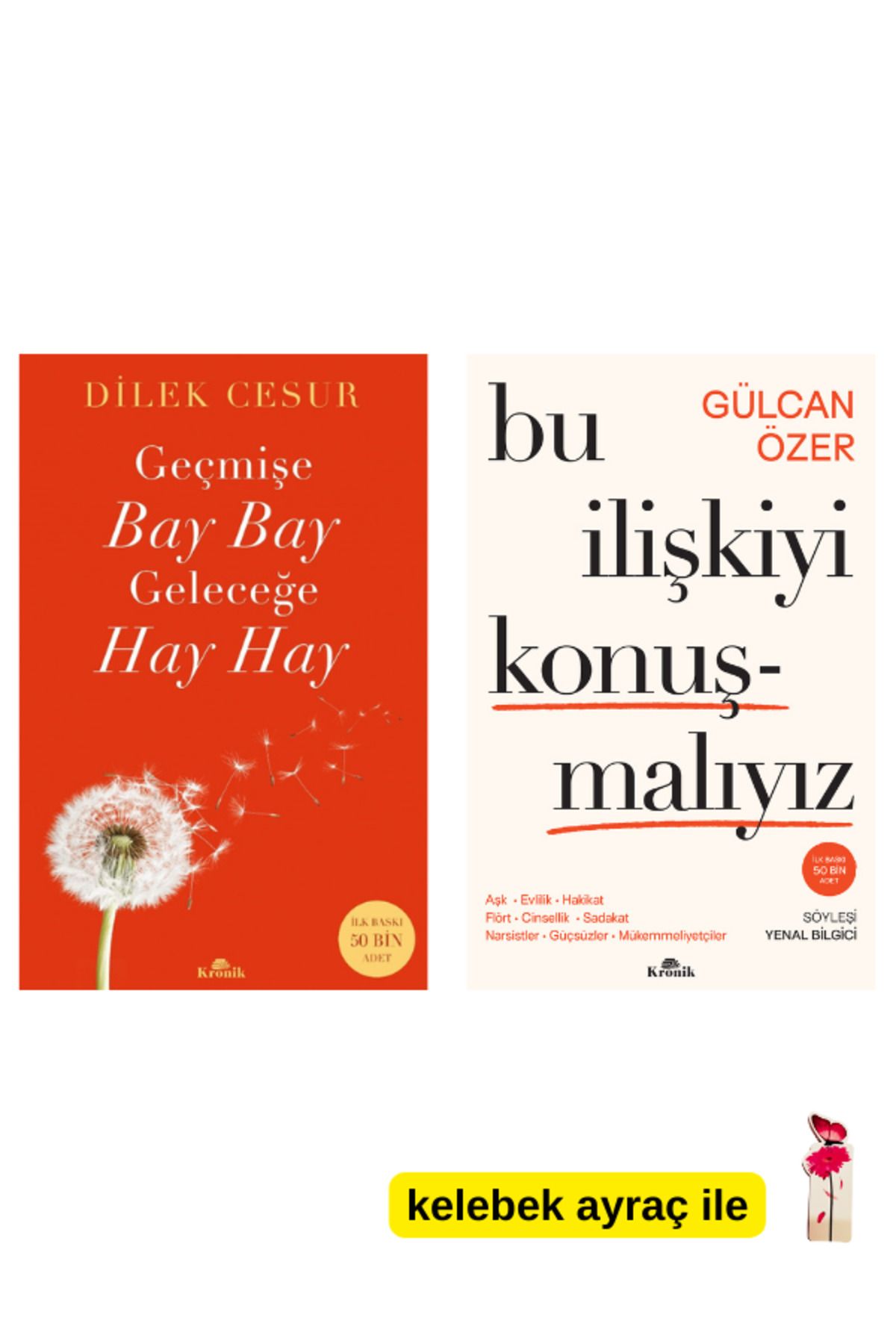 Kronik Kitap Geçmişe Bay Bay, Geleceğe Hay Hay / Bu İlişkiyi Konuşmalıyız 2 Kitap Set Kelebek Ayraç