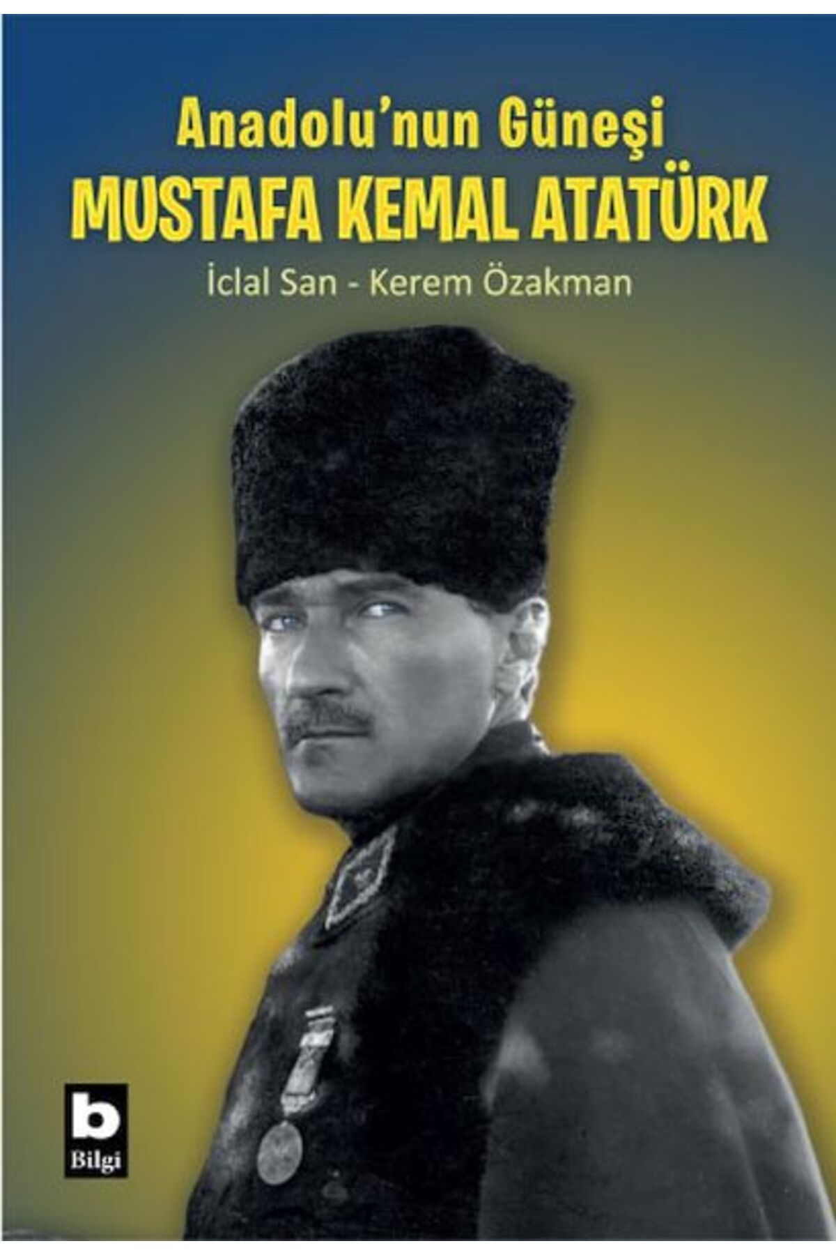 Destek Yayınları Anadolunun Güneşi Mustafa Kemal Atatürk