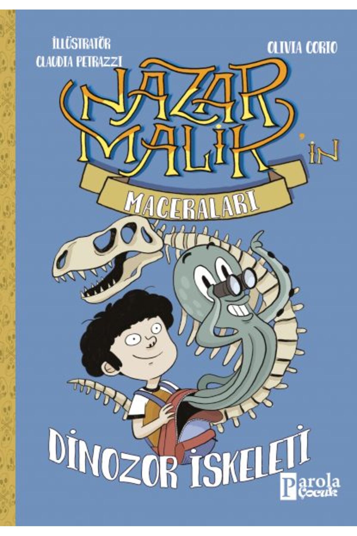 PAROLA ÇOCUK Nazar Malikin Maceraları Dinozor İskeleti