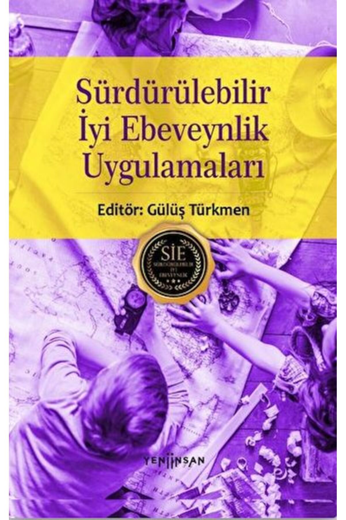 Yeni İnsan Yayınevi Sürdürülebilir İyi Ebeveynlik Uygulamaları