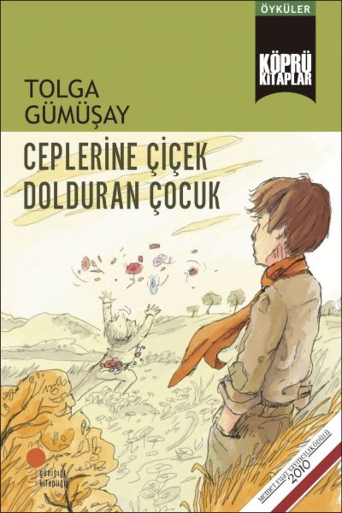 Destek Yayınları Ceplerine Çiçek Dolduran Çocuk