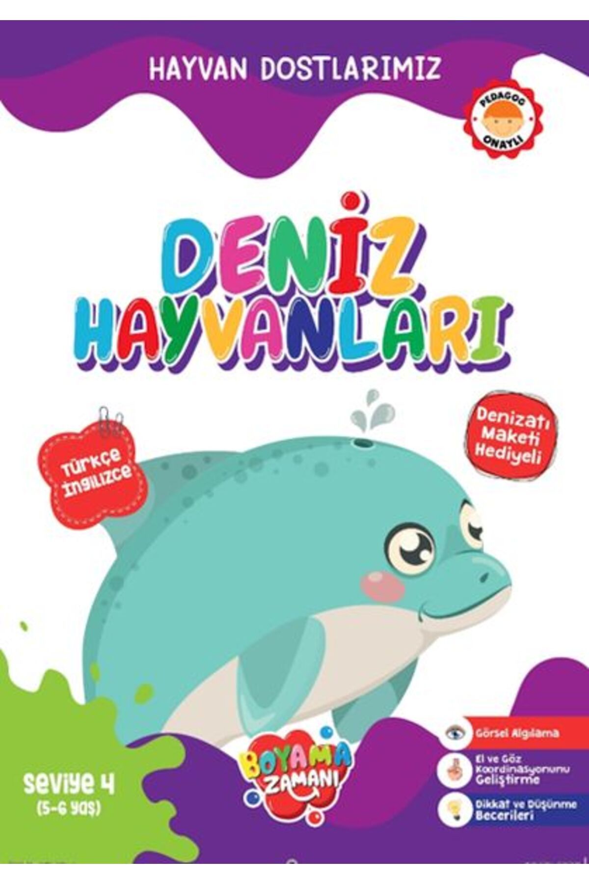 BOYAMA ZAMANI Hayvan Dostlarımız Deniz Hayvanları Seviye 4 56 Yaş