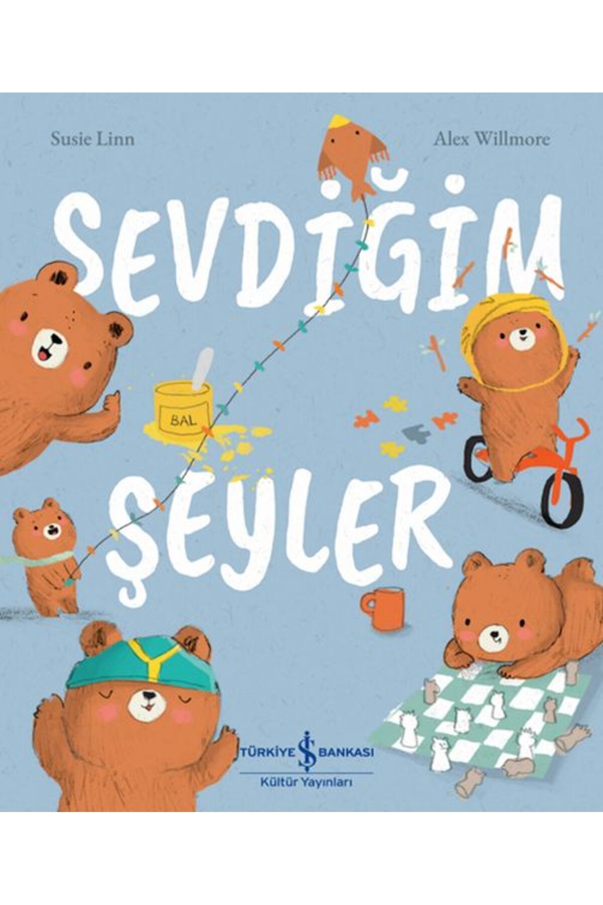 TÜRKİYE İŞ BANKASI KÜLTÜR YAYINLARI Sevdiğim Şeyler