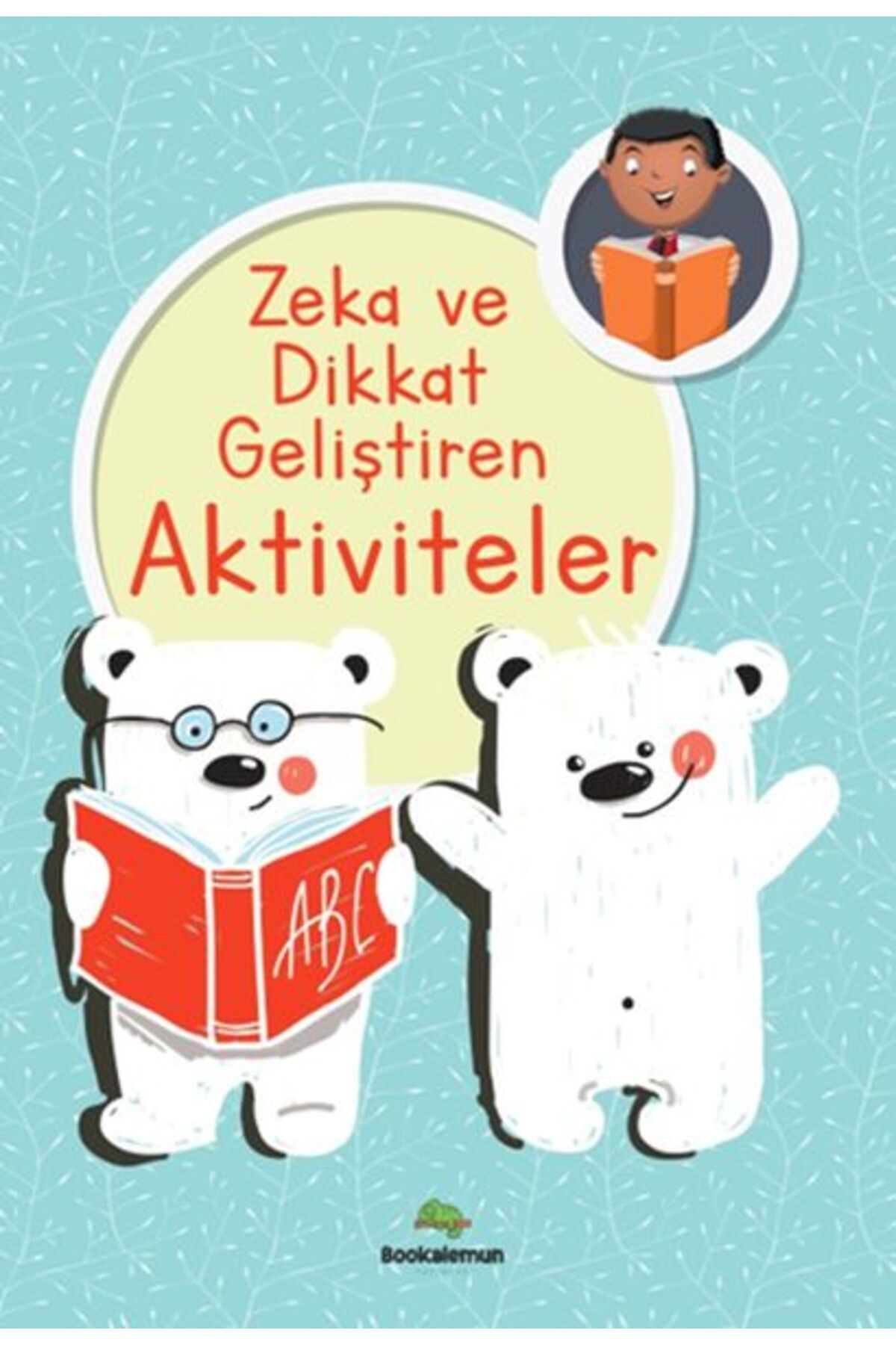 bookalemun yayınevi Zeka Ve Dikkat Geliştiren Aktiviteler