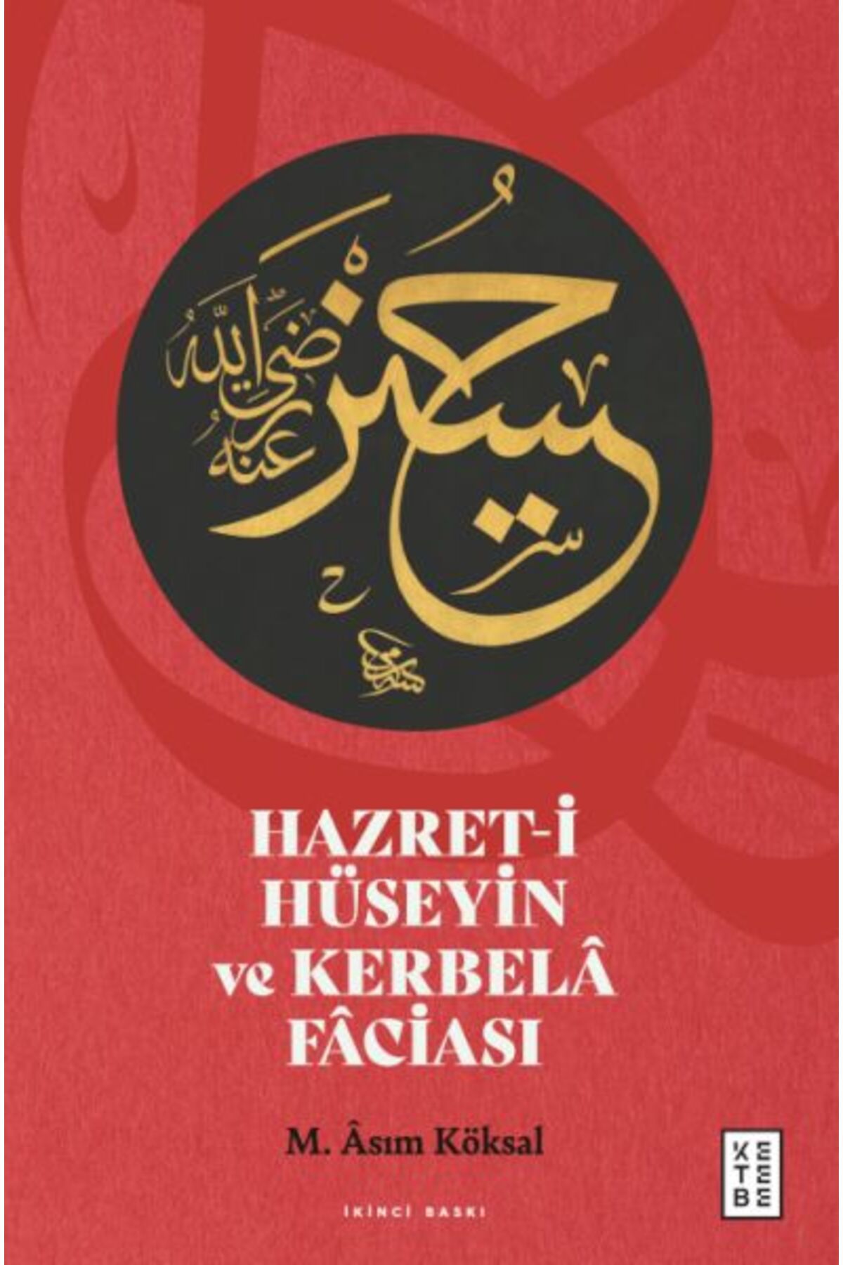 Ketebe Yayınları Hazreti Hüseyin ve Kerbel Fsı