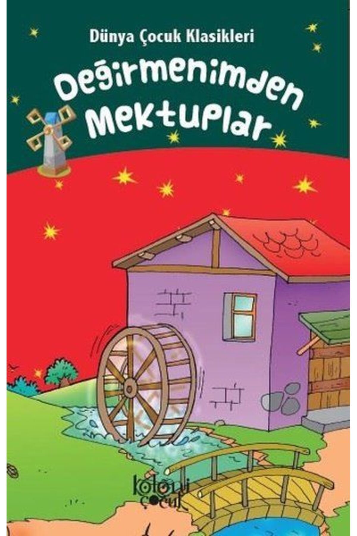 Koloni Çocuk Değirmenimden Mektuplar Dünya Çocuk Klasikleri