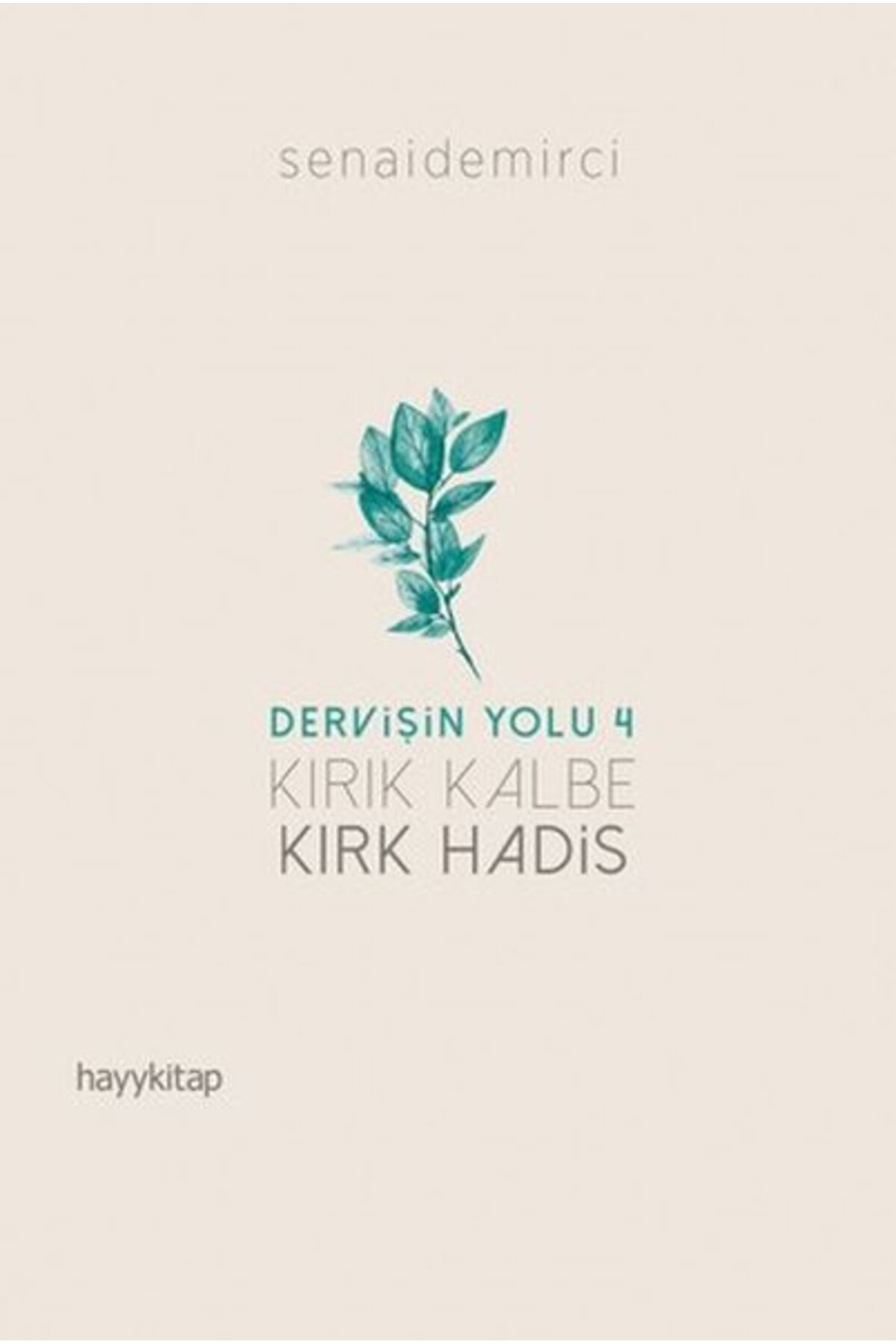 Destek Yayınları Dervi·şi·n Yolu 4 Kırık Kalbe Kırk Hadi·s