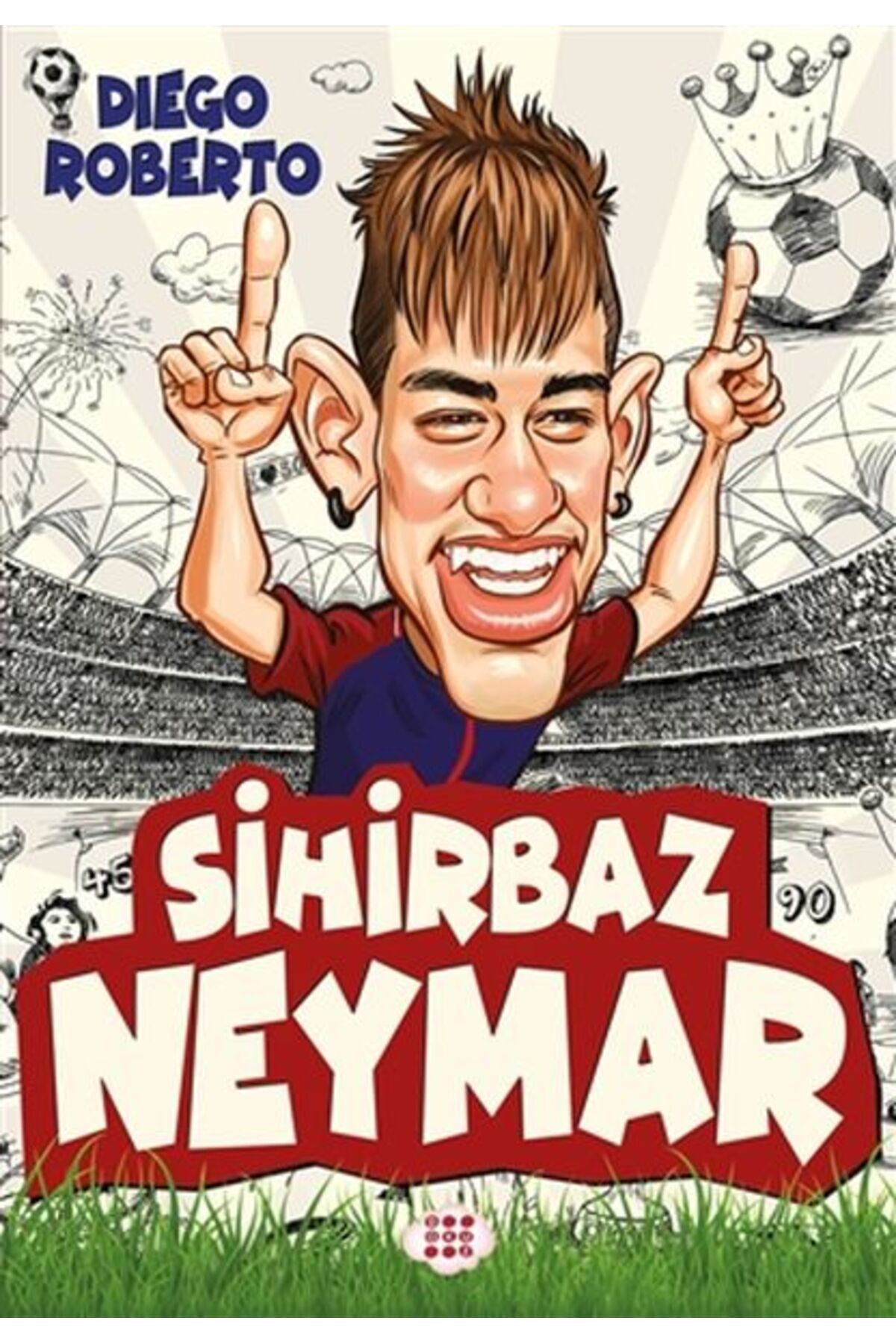 Karatay Yayınları Efsane Futbolcular Sihirbaz Neymar