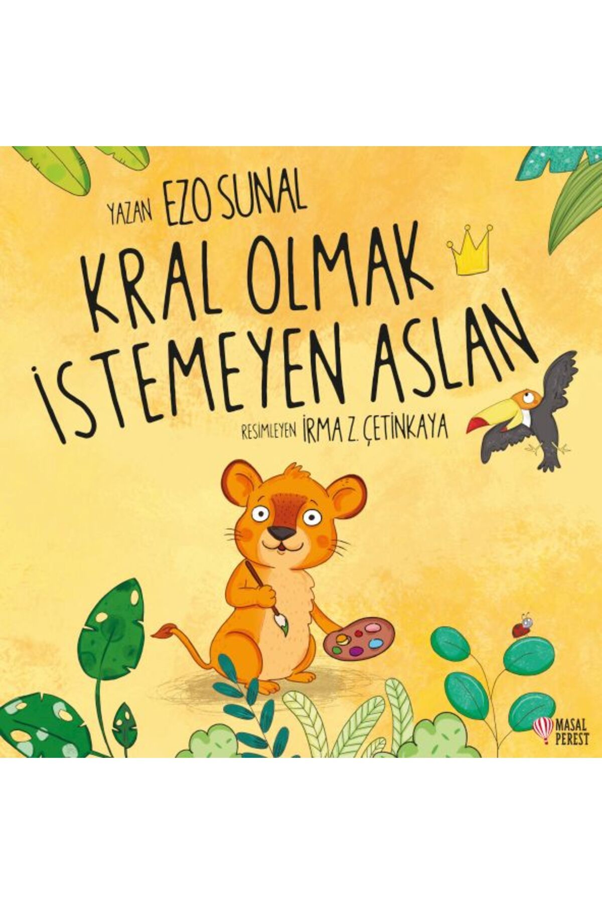 Destek Yayınları Kral Olmak İstemeyen Aslan