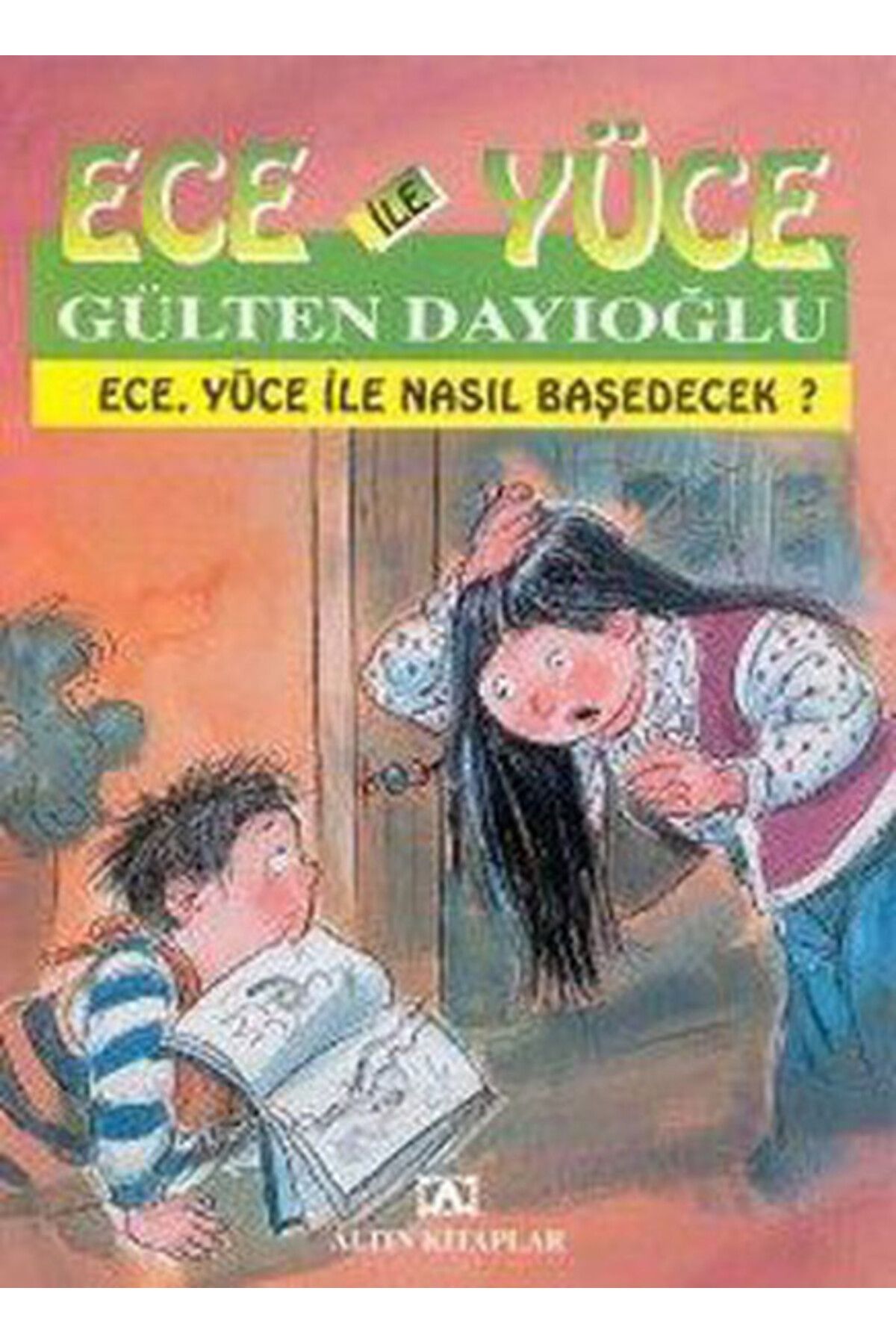 Destek Yayınları Ece ile Yüce / Ece Yüce İle Nasıl Baş Edecek