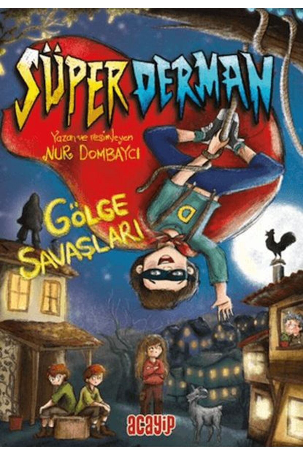 Acayip Kitaplar Süperderman 1 - Gölge Savaşları