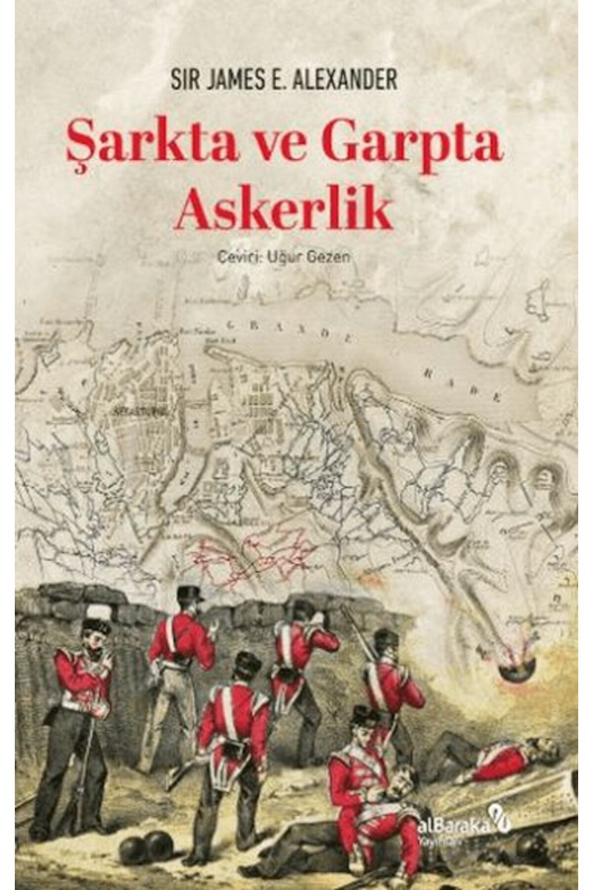 Albaraka Yayınları Şarkta ve Garpta Askerlik