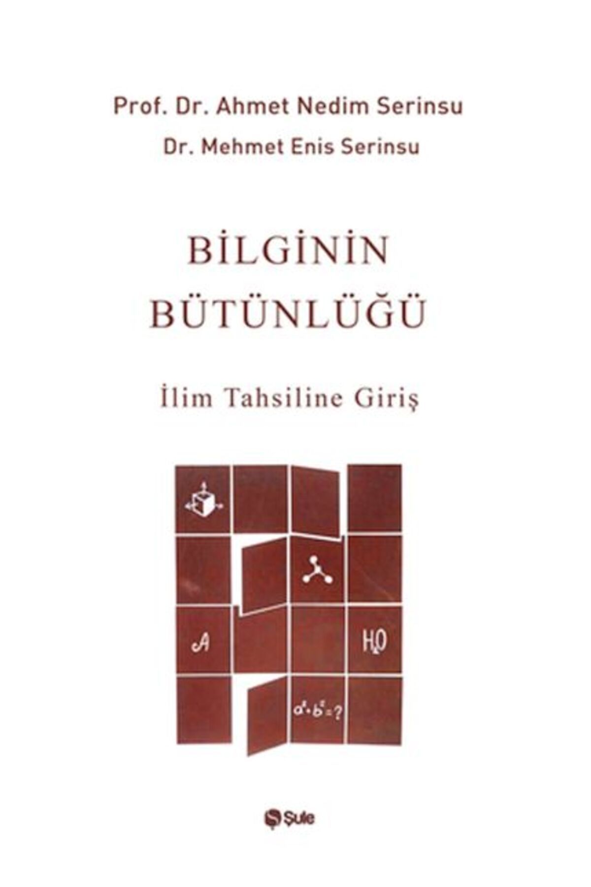 Şule Yayınları Bilginin Bütünlüğü