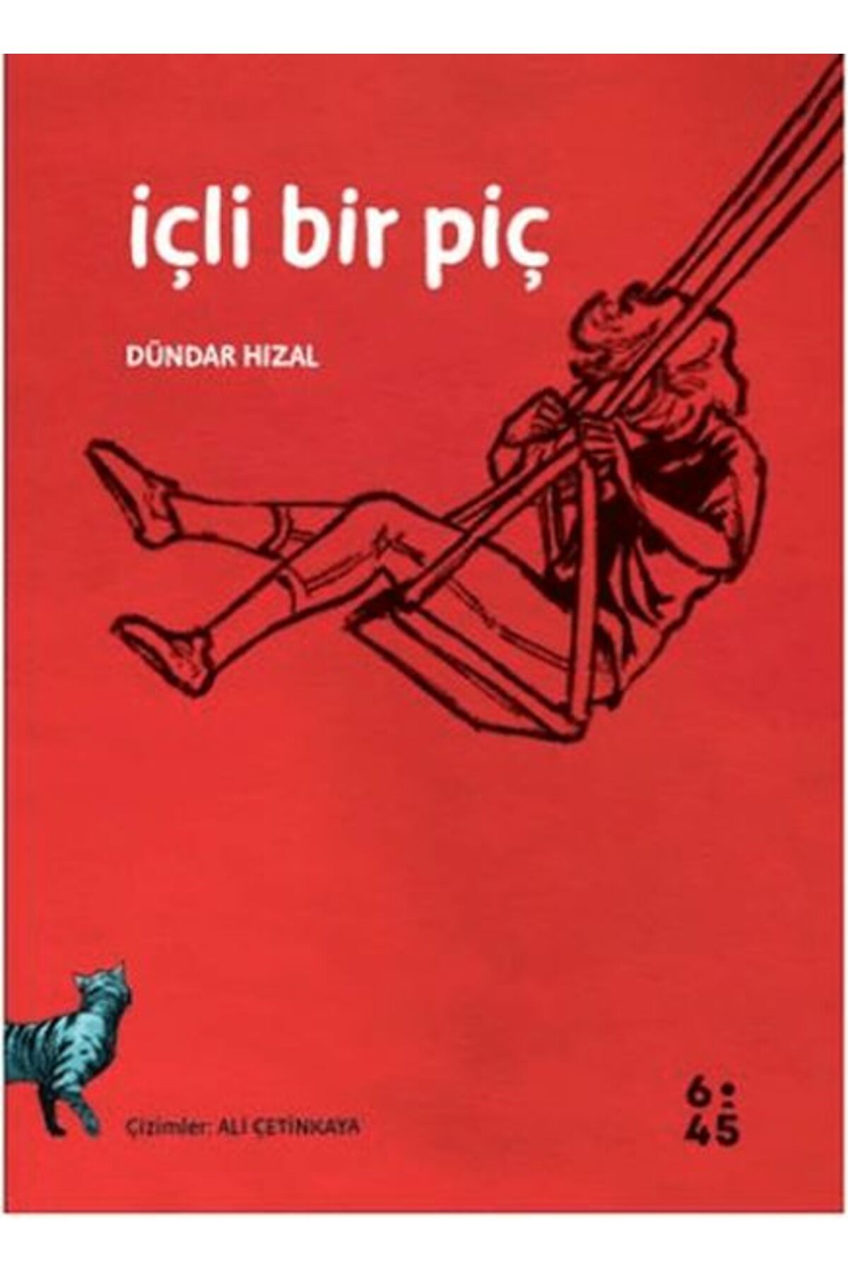 Altıkırkbeş Yayınları İçli Bir Piç